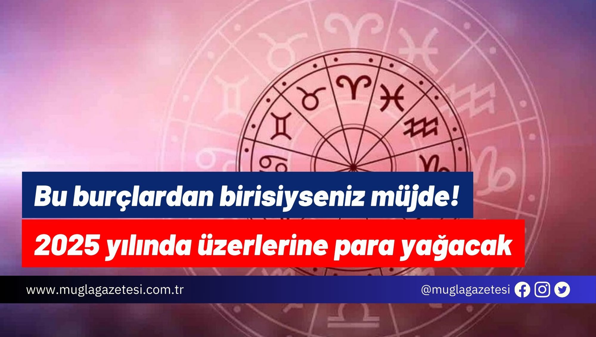 Bu burçlardan birisiyseniz müjde! 2025 yılında üzerlerine para yağacak