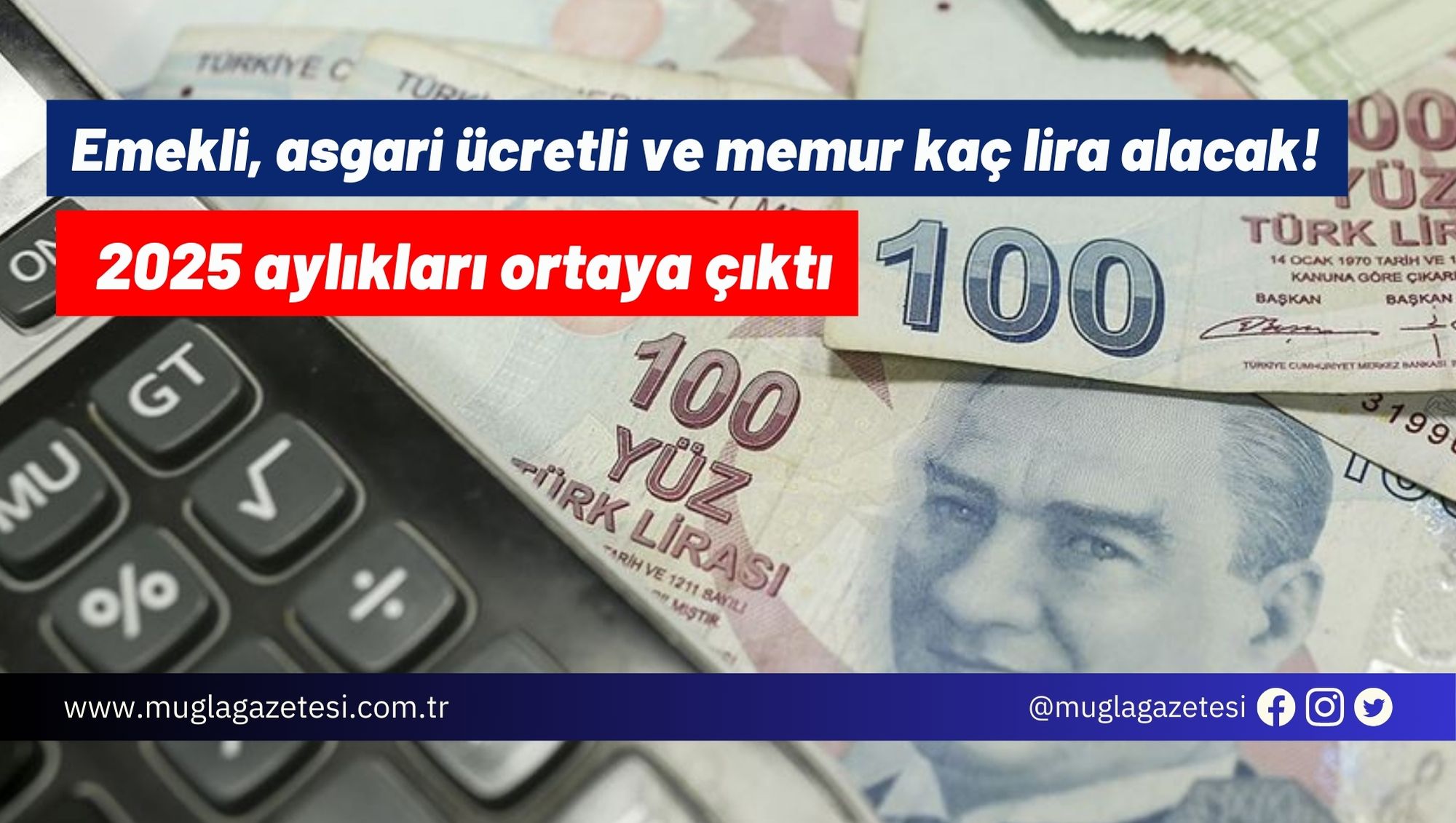 Emekli, asgari ücretli ve memur kaç lira alacak! 2025 aylıkları ortaya çıktı