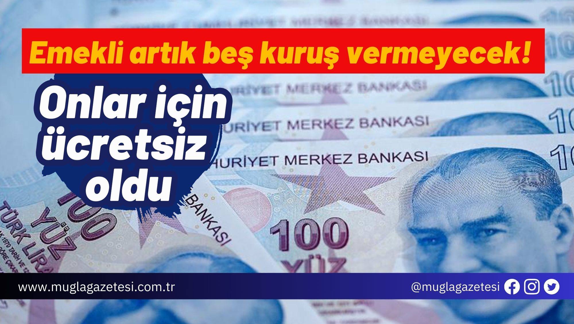 Emekli artık beş kuruş vermeyecek! Onlar için ücretsiz oldu