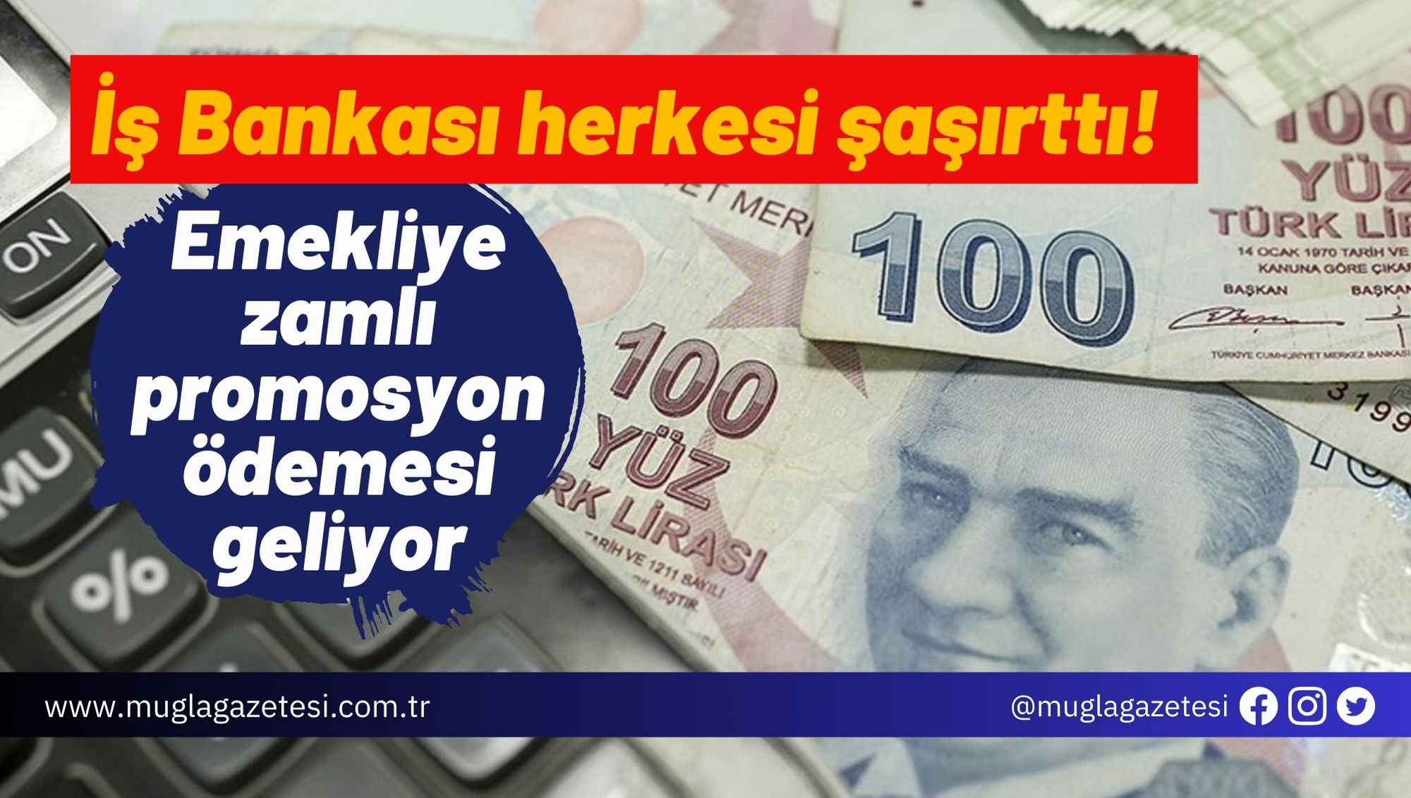 İş Bankası herkesi şaşırttı! Emekliye zamlı promosyon ödemesi geliyor