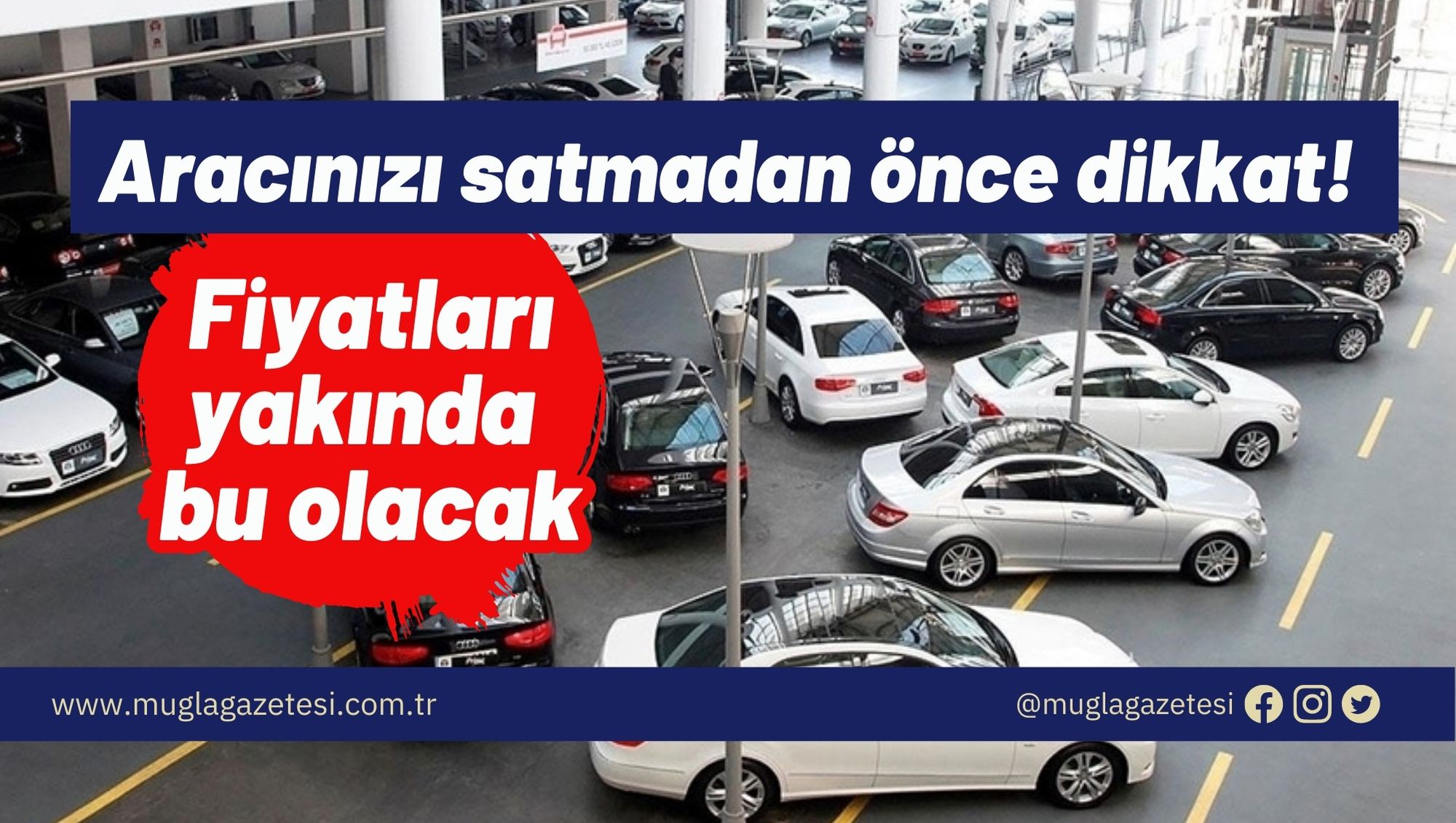 Aracınızı satmadan önce dikkat! Fiyatları yakında bu olacak