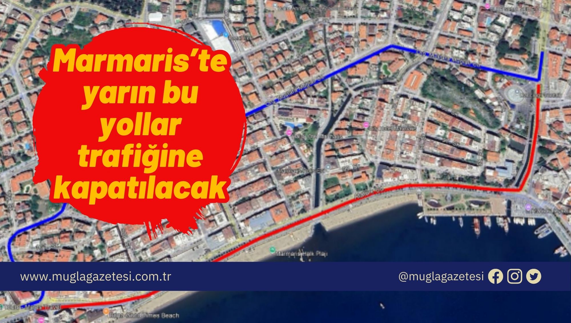 Marmaris’te yarın bu yollar trafiğine kapatılacak