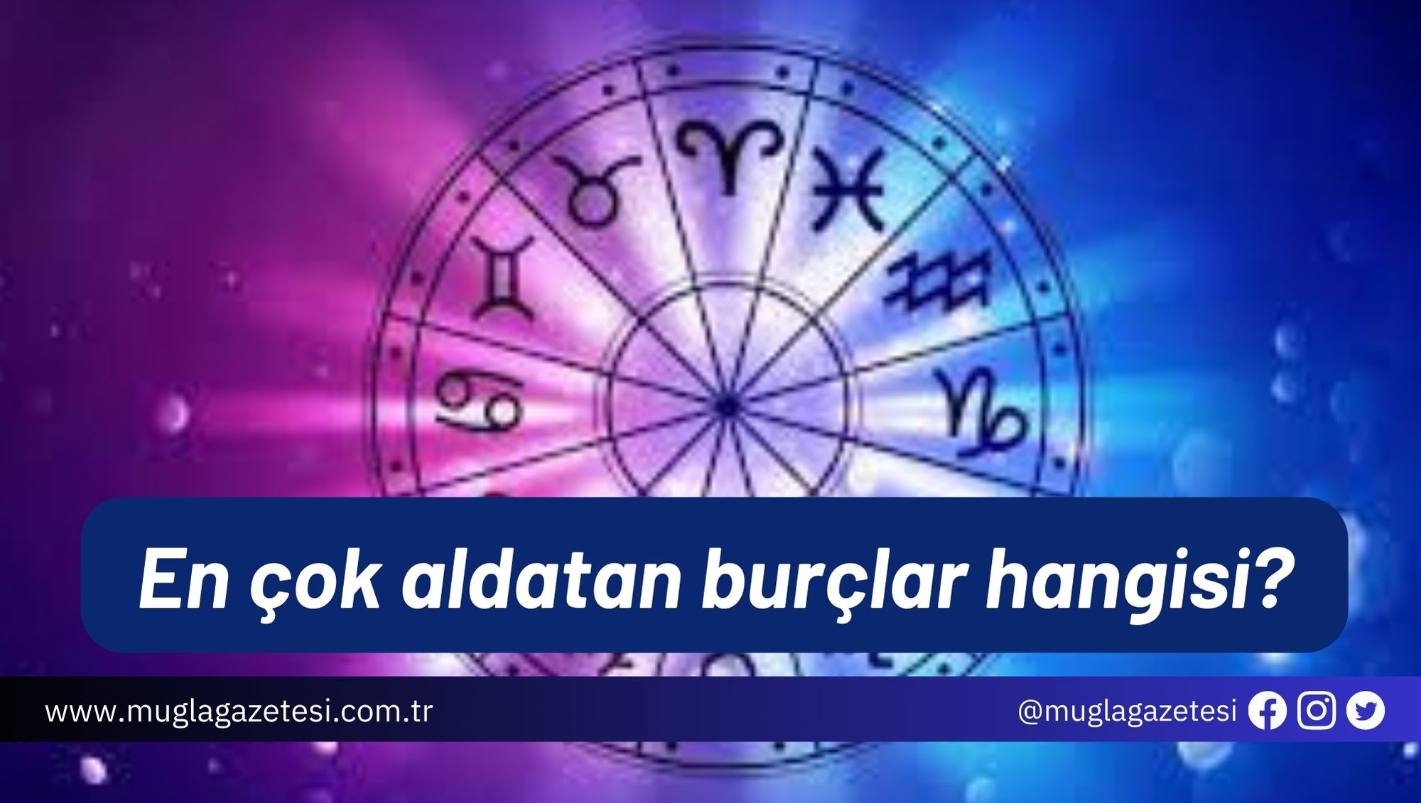 En çok aldatan burçlar hangisi?