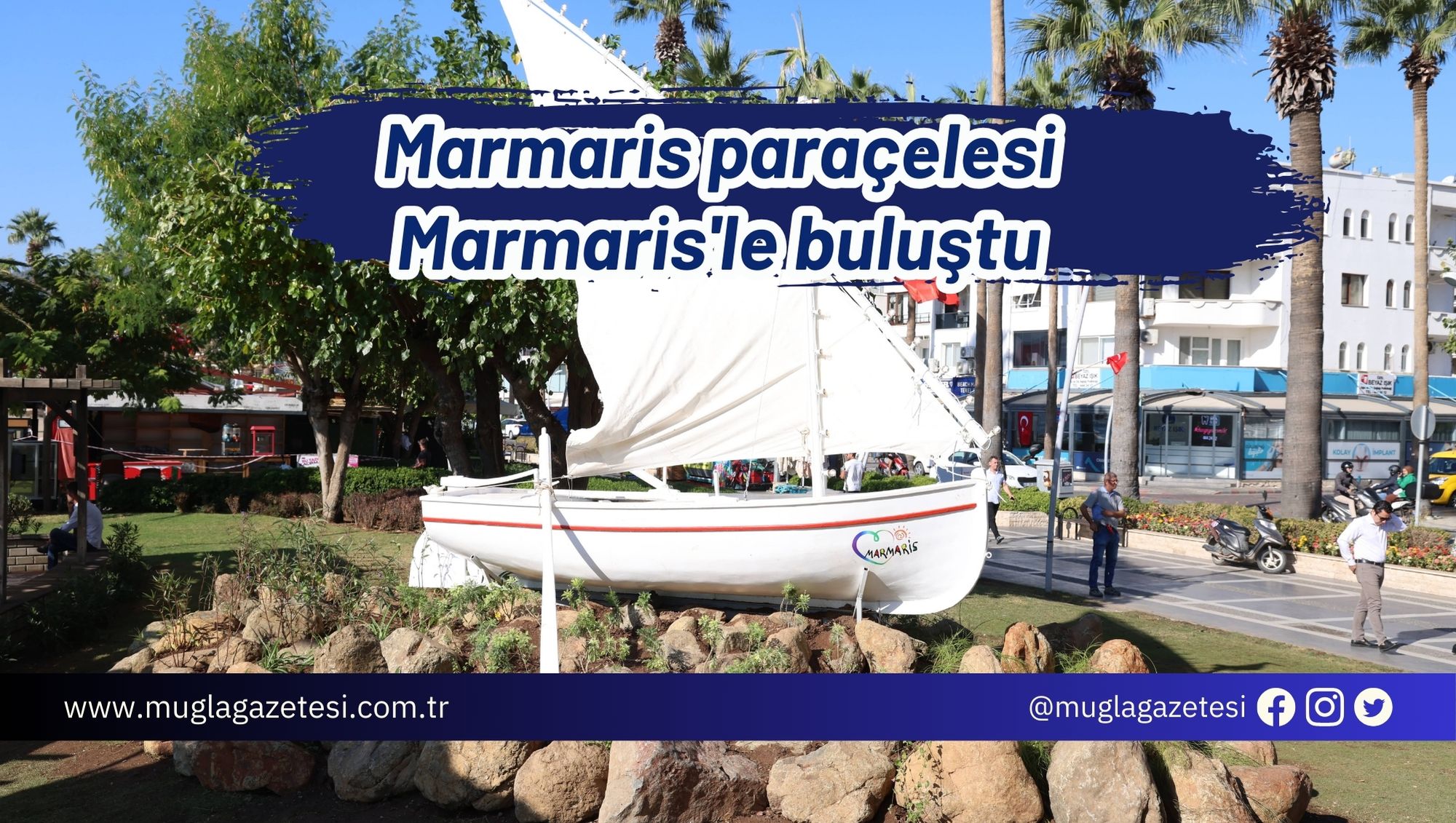 Marmaris paraçelesi Marmaris'le buluştu