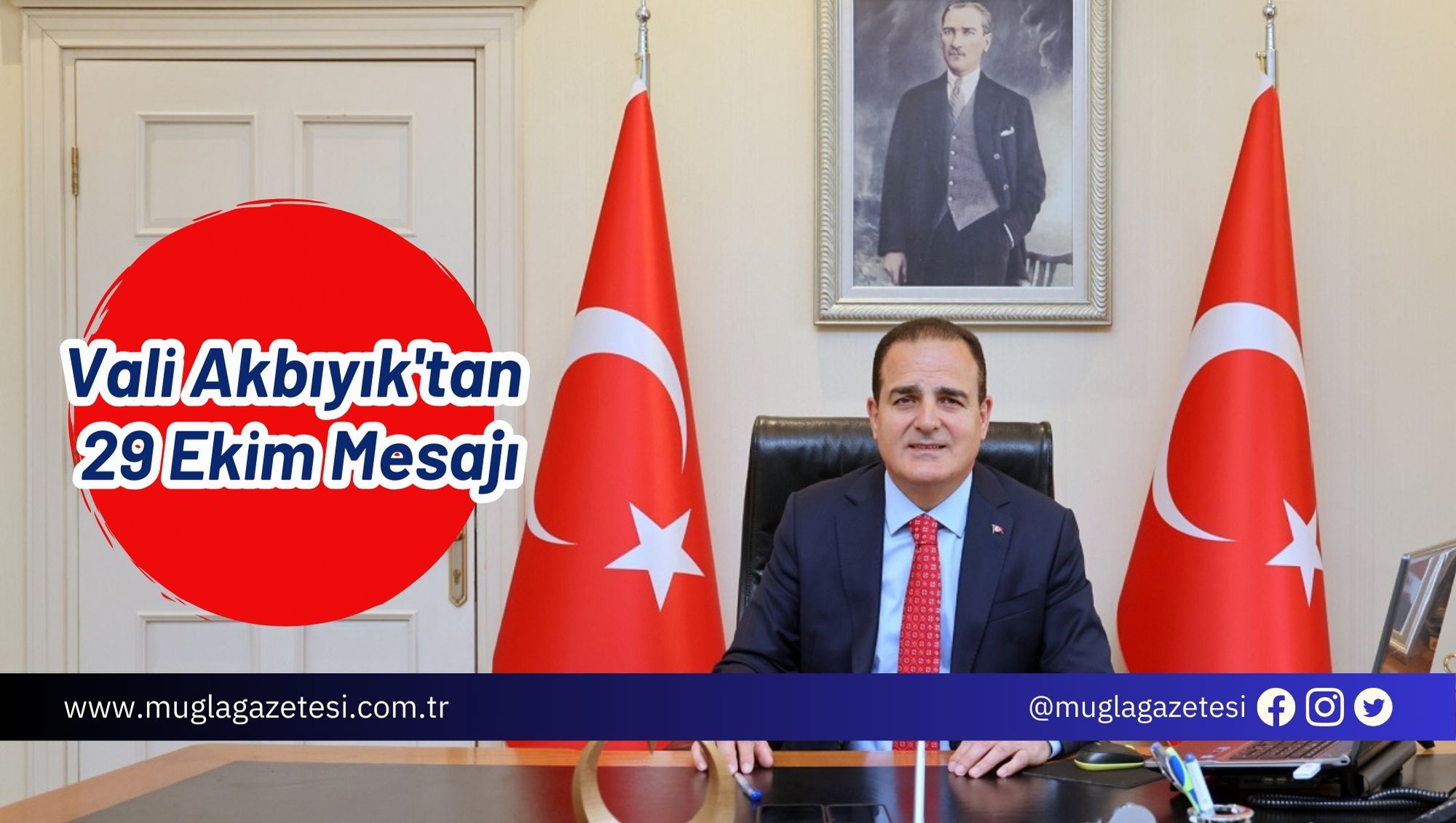 Vali Akbıyık'tan 29 Ekim Mesajı