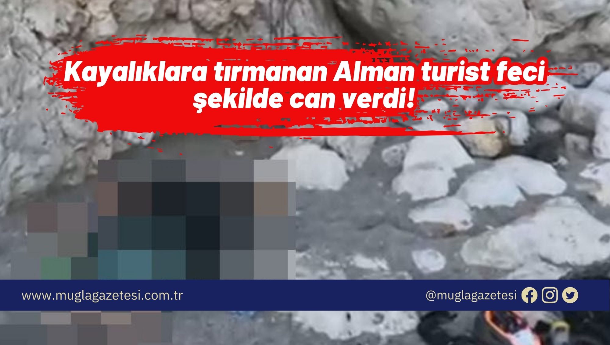 Kayalıklara tırmanan Alman turist feci şekilde can verdi!