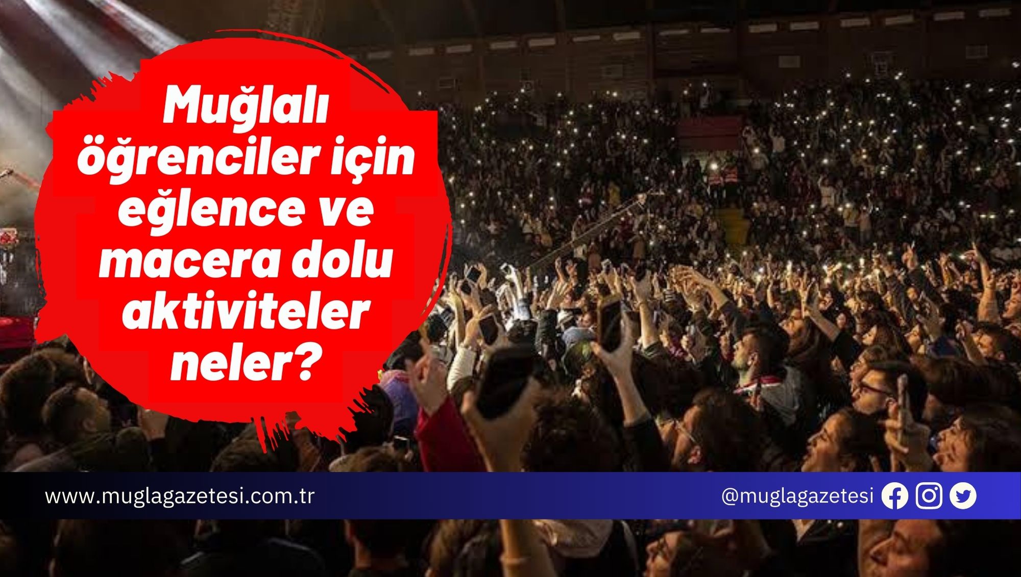 Muğlalı öğrenciler için eğlence ve macera dolu aktiviteler neler?