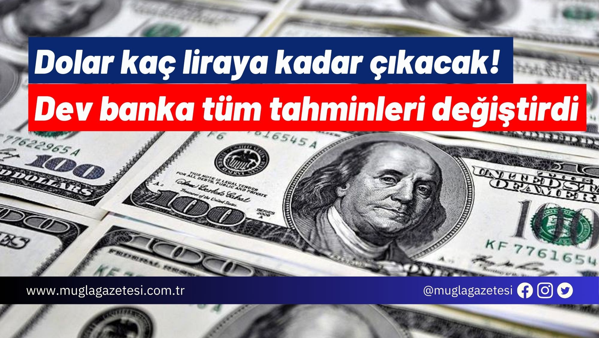 Dolar kaç liraya kadar çıkacak! Dev banka tüm tahminleri değiştirdi