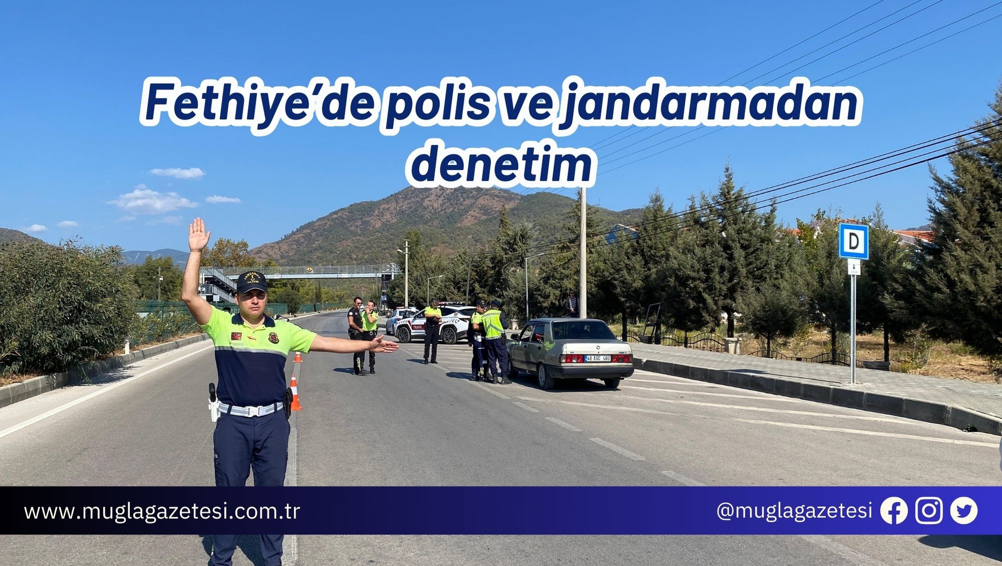 Fethiye’de polis ve jandarmadan denetim