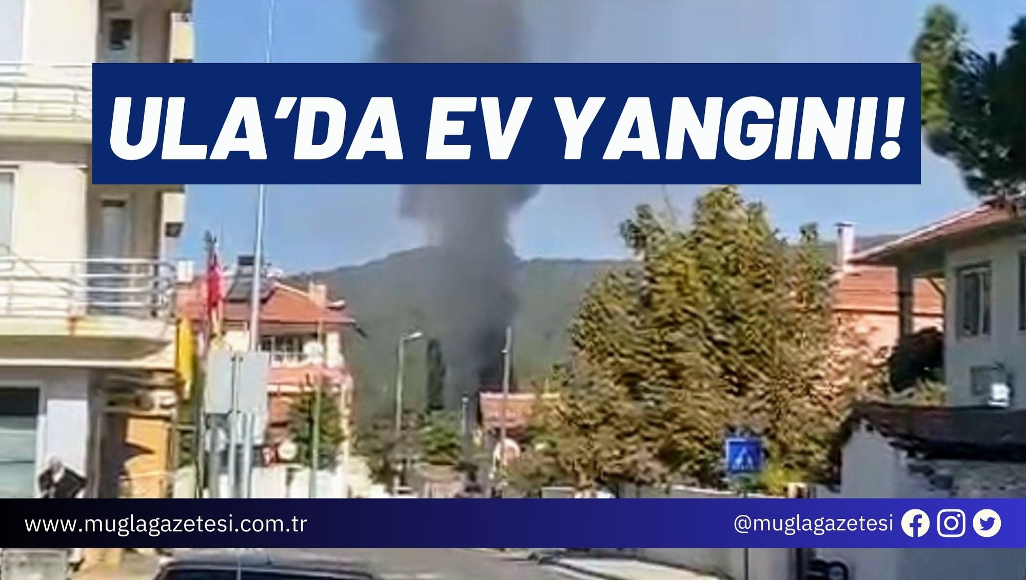 ULA’DA EV YANGINI!
