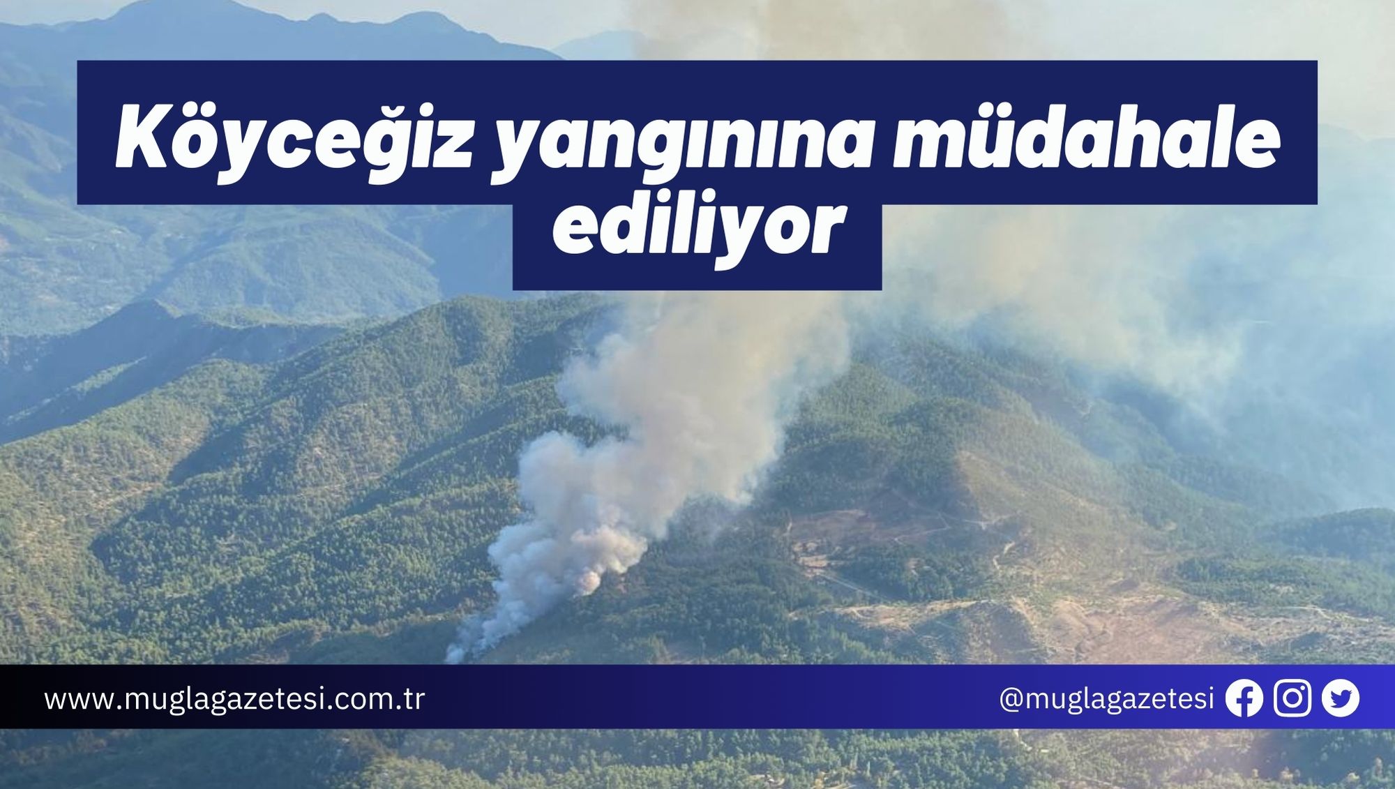 Köyceğiz yangınına müdahale ediliyor