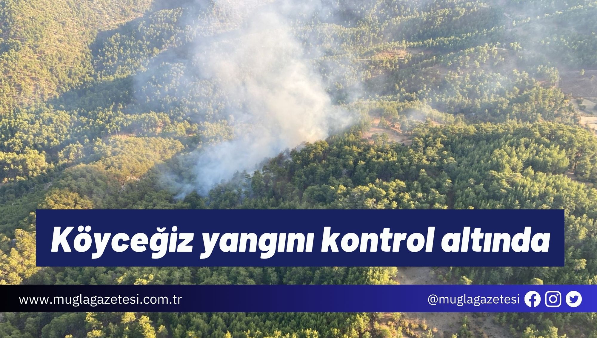 Köyceğiz yangını kontrol altında