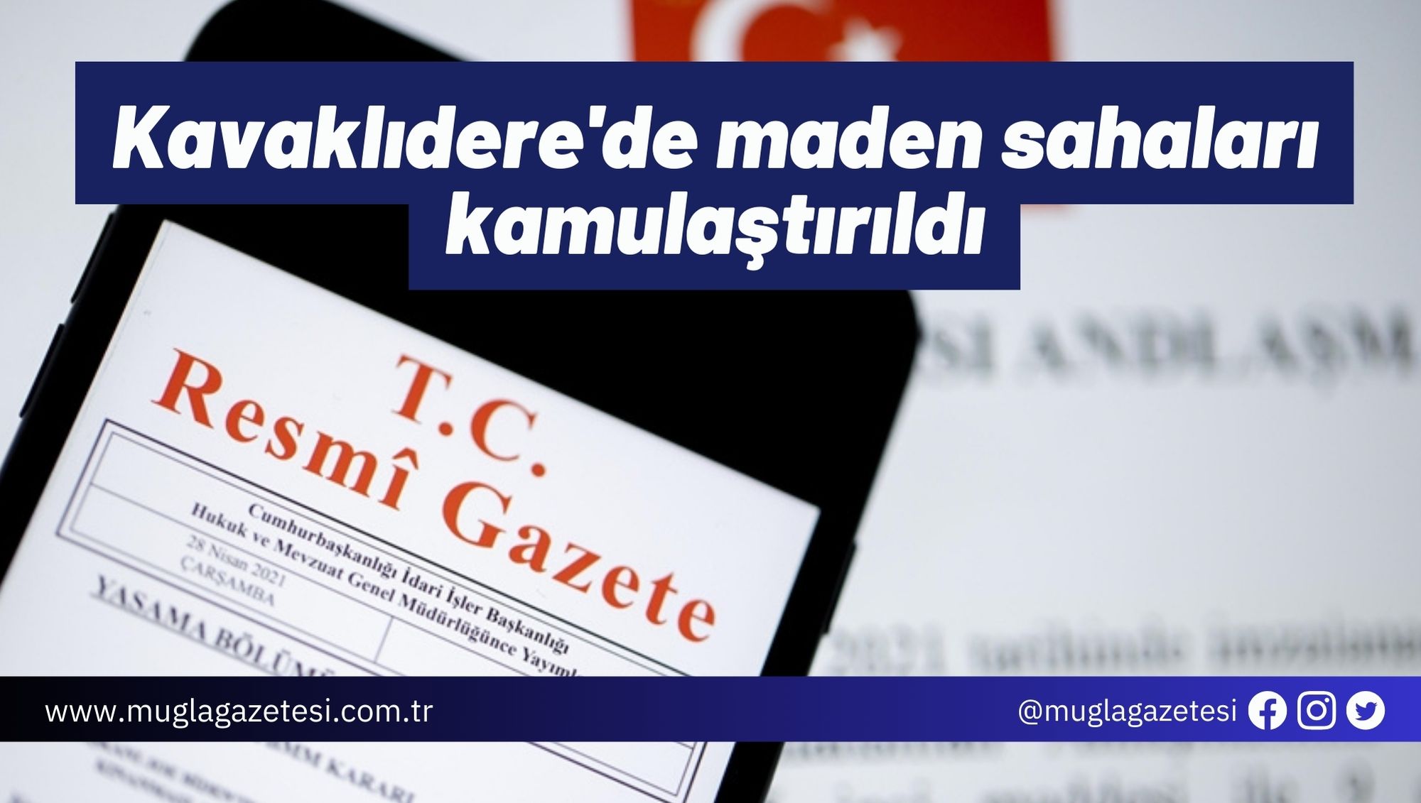 Kavaklıdere'de maden sahaları kamulaştırıldı