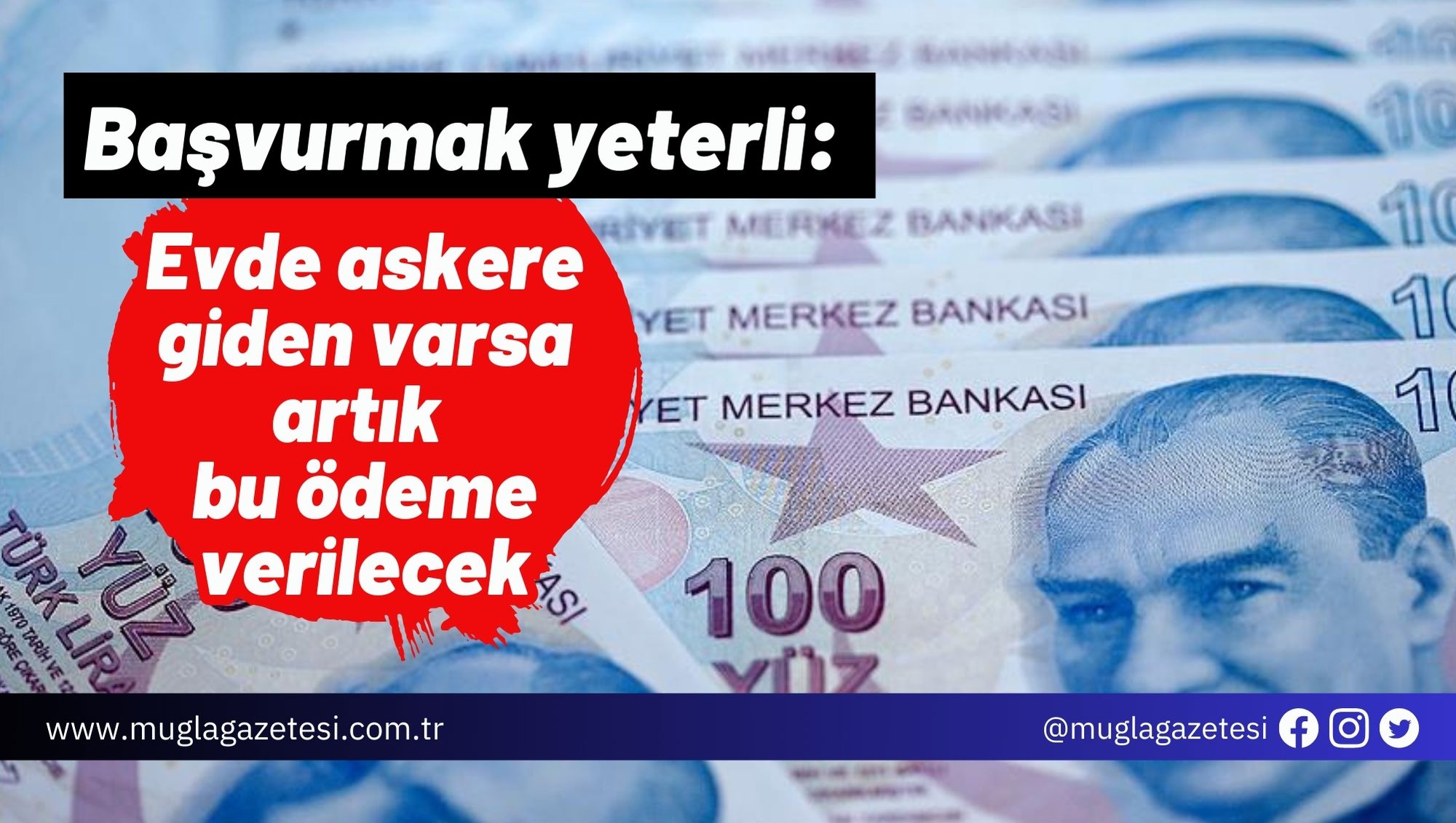 Başvurmak yeterli: Evde askere giden varsa artık bu ödeme verilecek