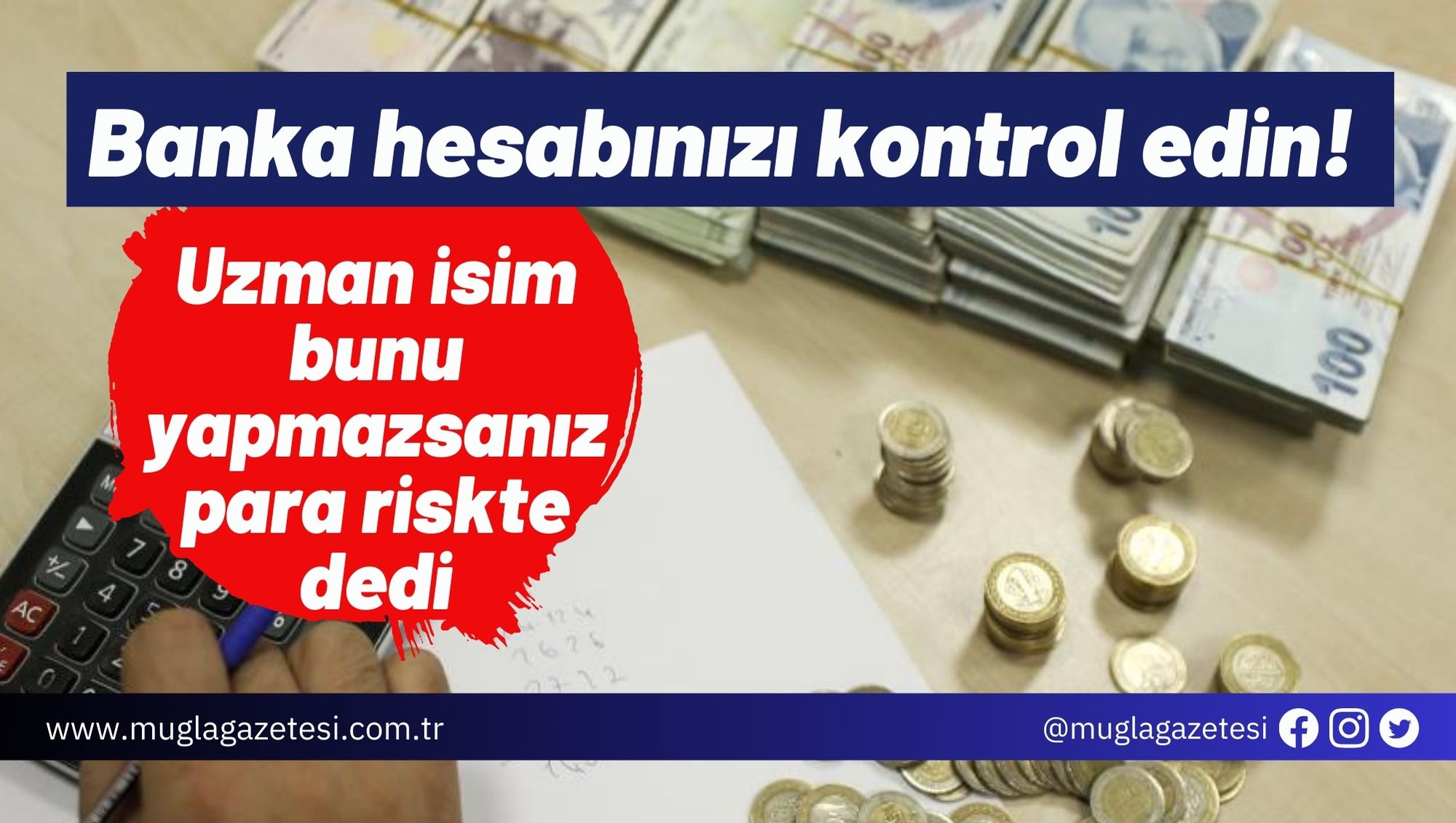 Banka hesabınızı kontrol edin! Uzman isim bunu yapmazsanız para riskte dedi