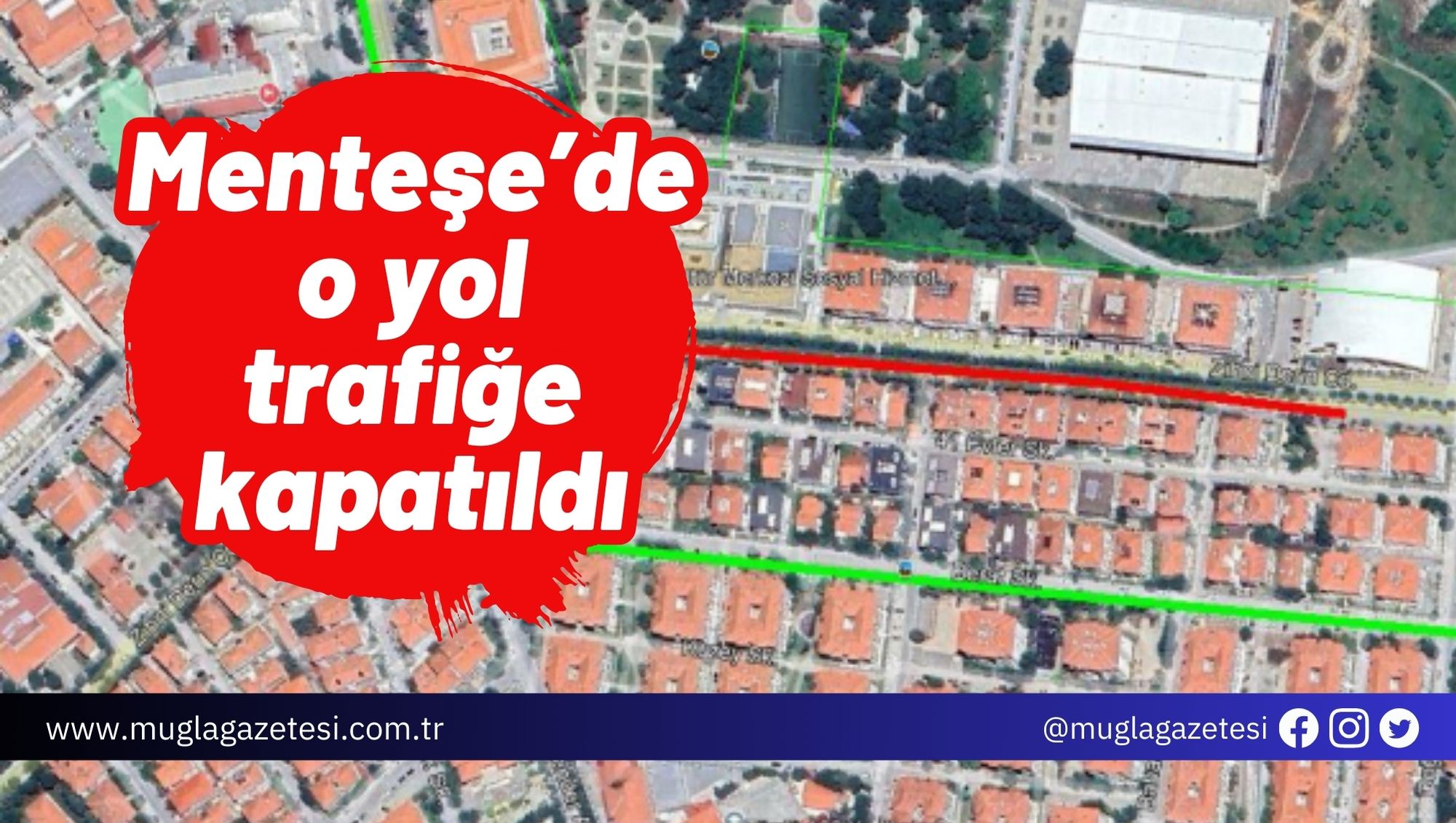 Menteşe’de o yol trafiğe kapatıldı!