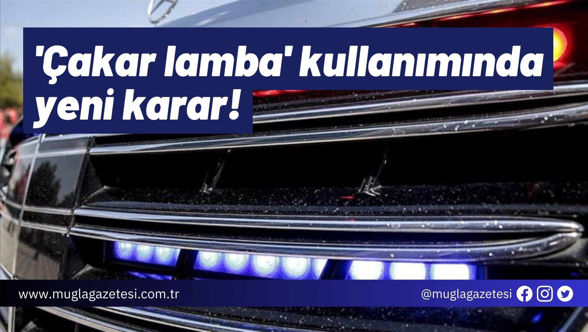 'Çakar lamba' kullanımında yeni karar!