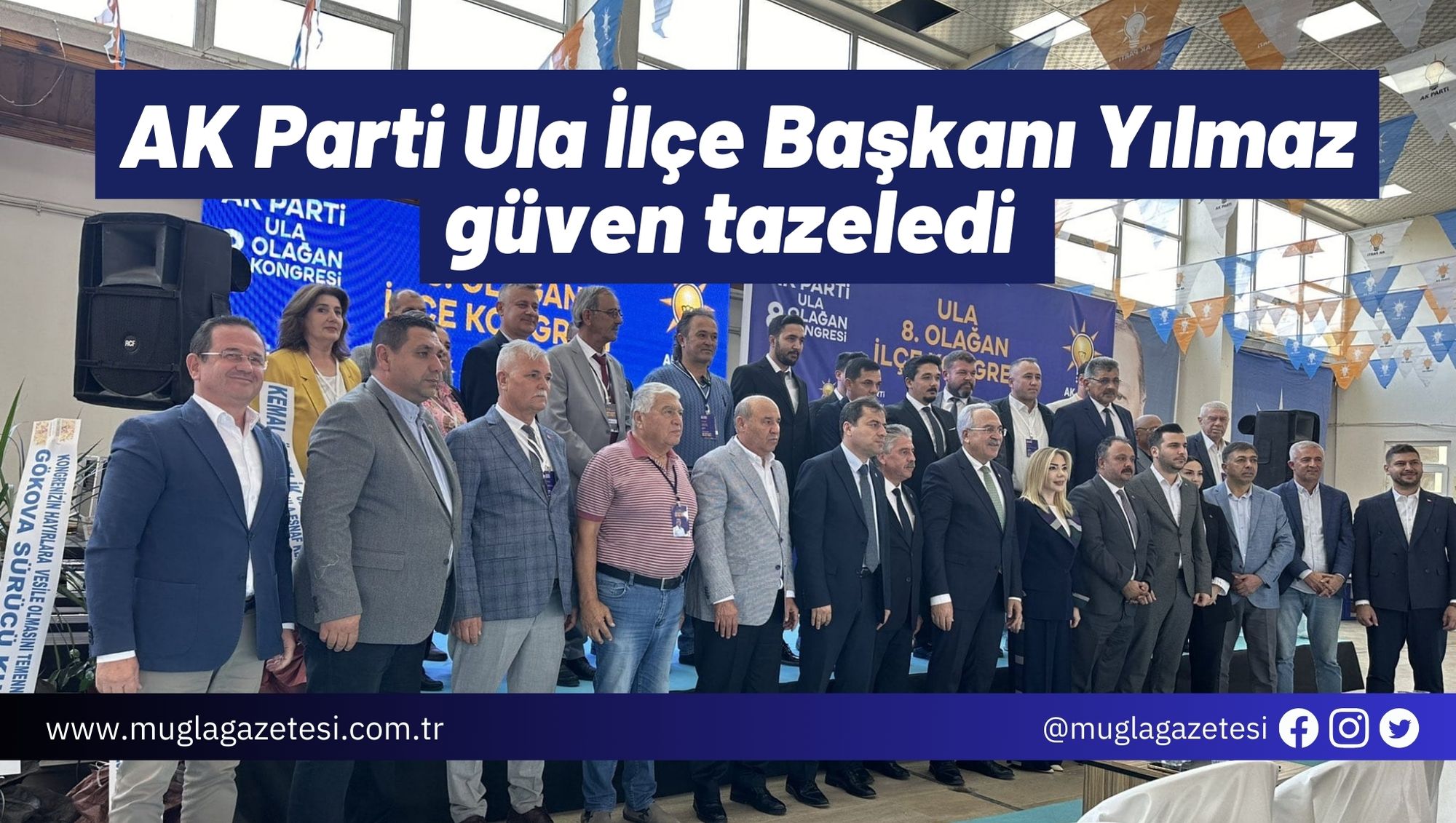 AK Parti Ula İlçe Başkanı Yılmaz güven tazeledi