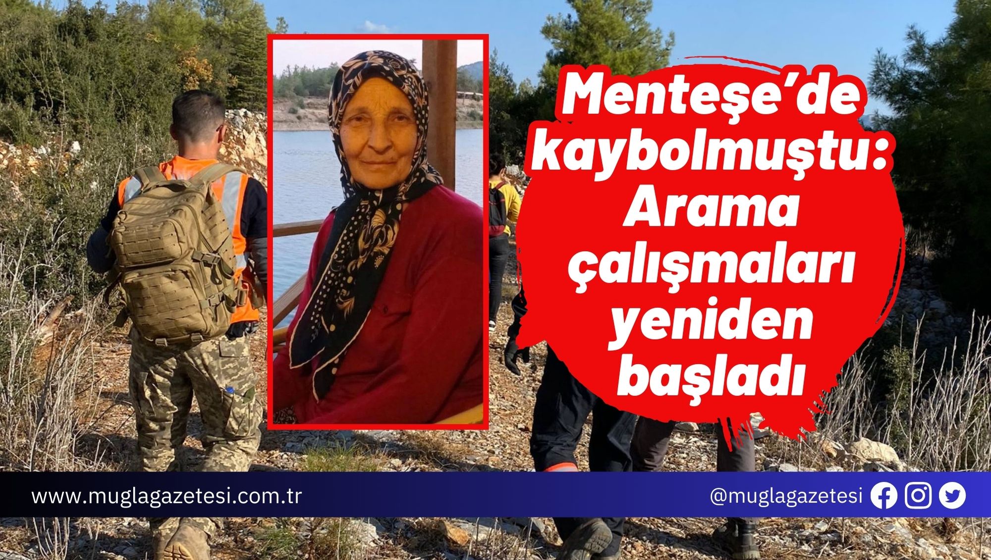 Menteşe’de kaybolmuştu: Arama çalışmaları yeniden başladı