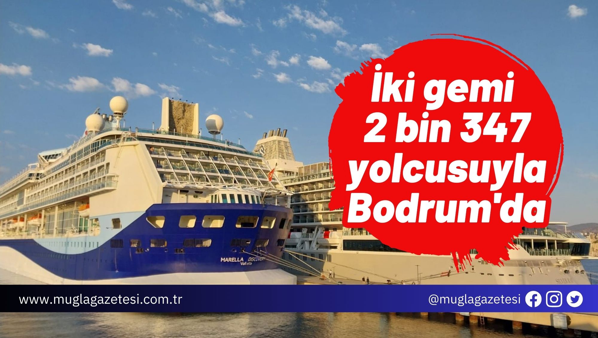 İki gemi 2 bin 347 yolcusuyla Bodrum'da