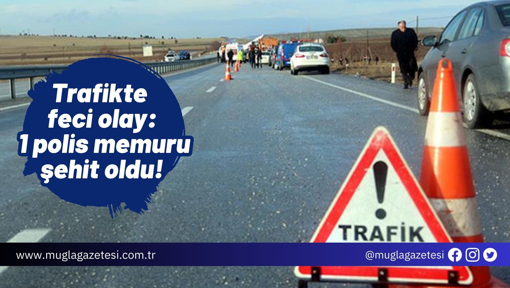 Trafikte feci olay: 1 polis memuru şehit oldu!