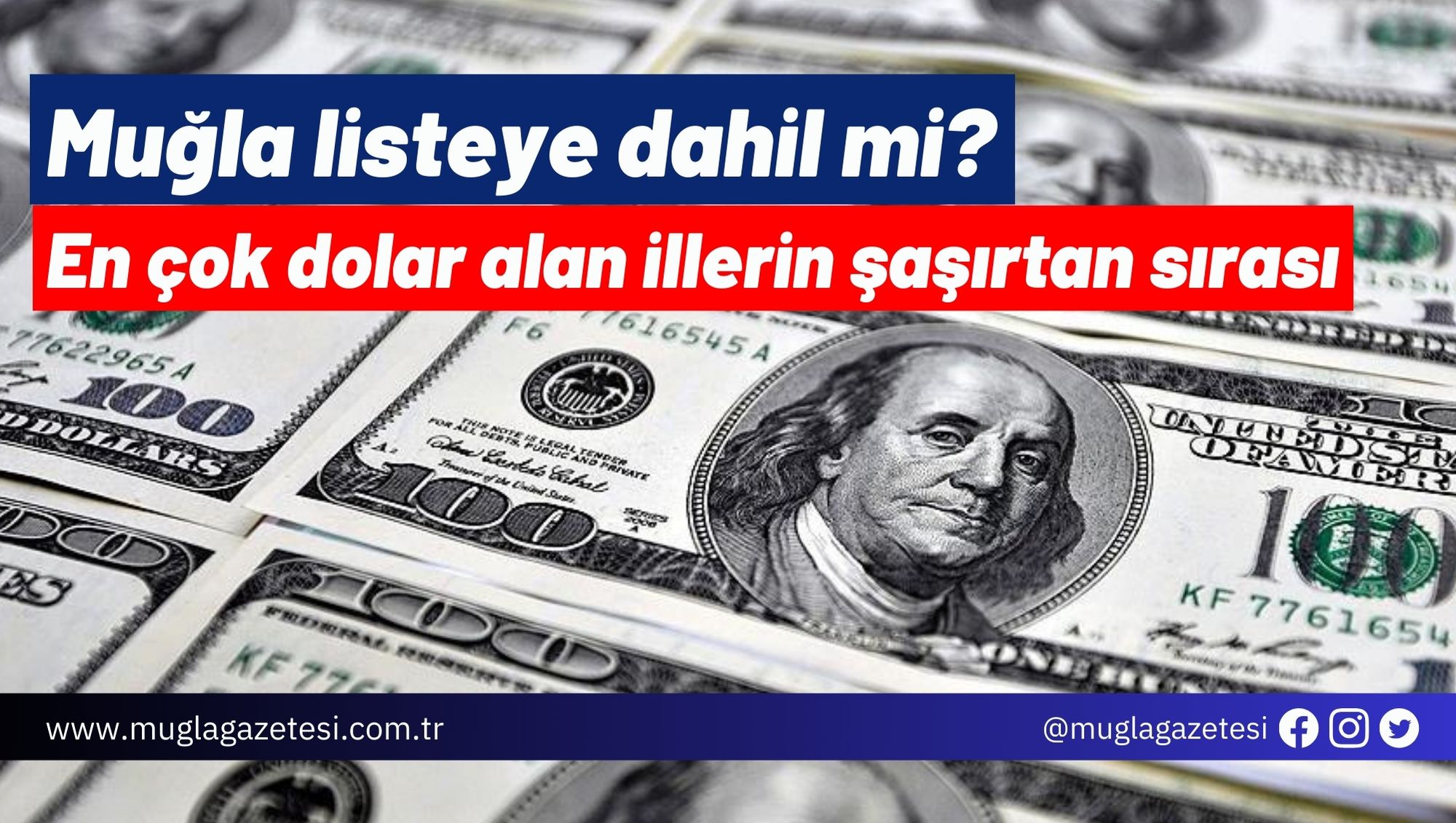 Muğla listeye dahil mi? En çok dolar alan illerin şaşırtan sırası