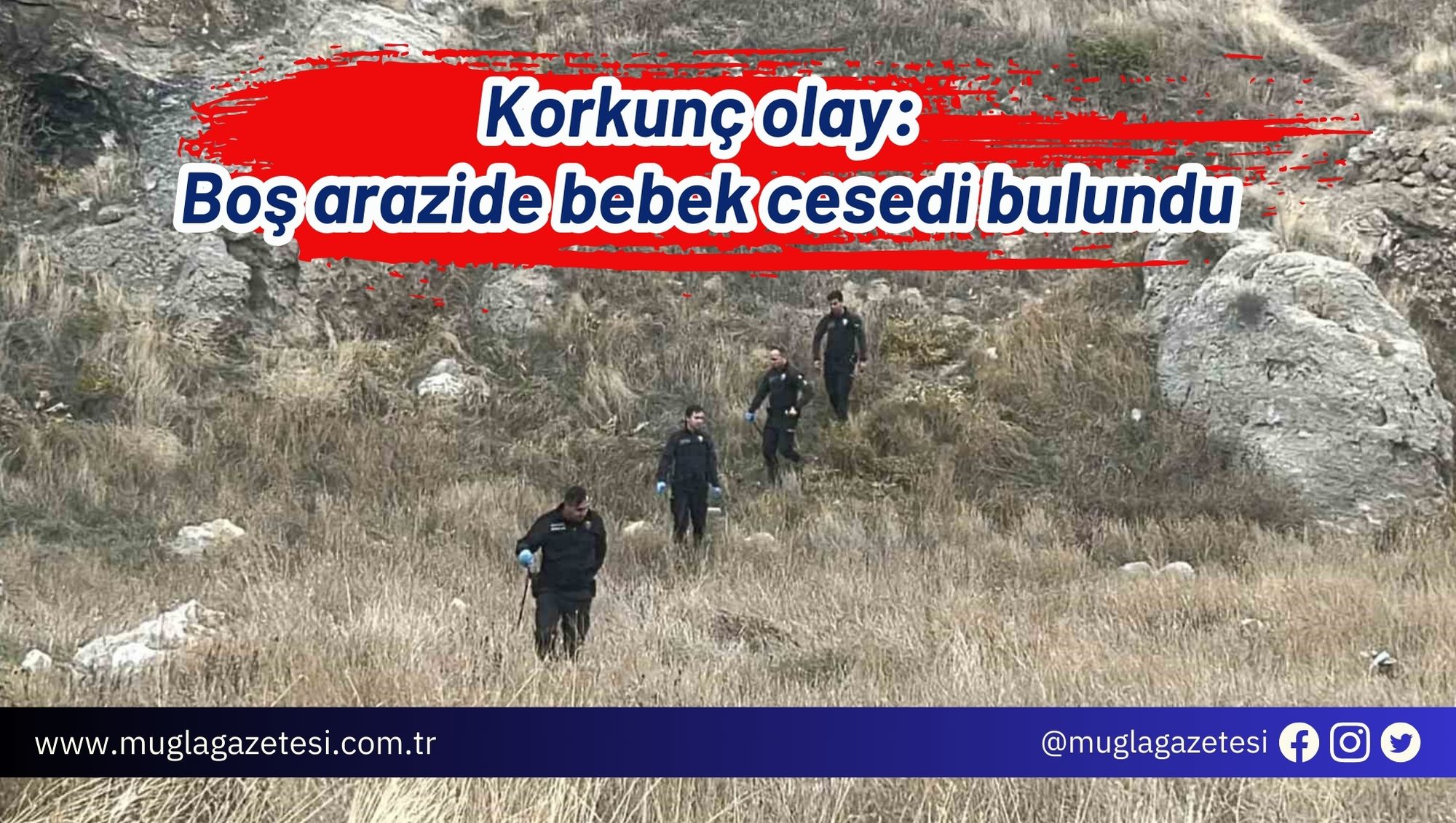 Korkunç olay: Boş arazide bebek cesedi bulundu