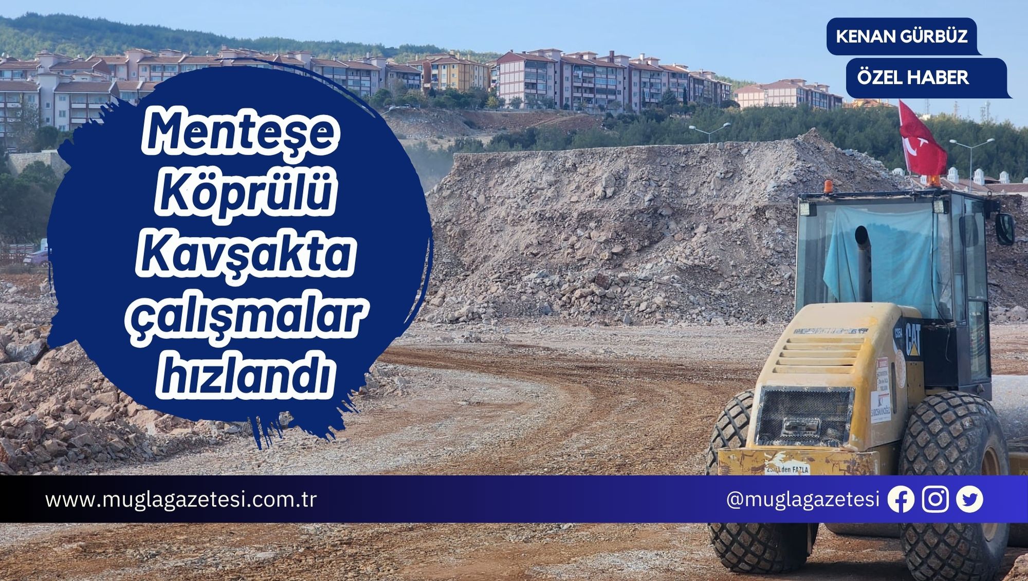 Menteşe Köprülü Kavşak'ta çalışmalar hızlandı