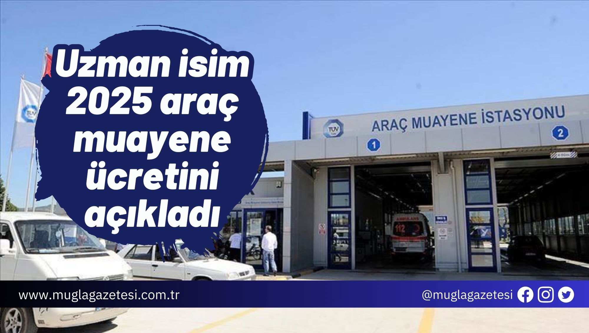 Uzman isim 2025 araç muayene ücretini açıkladı