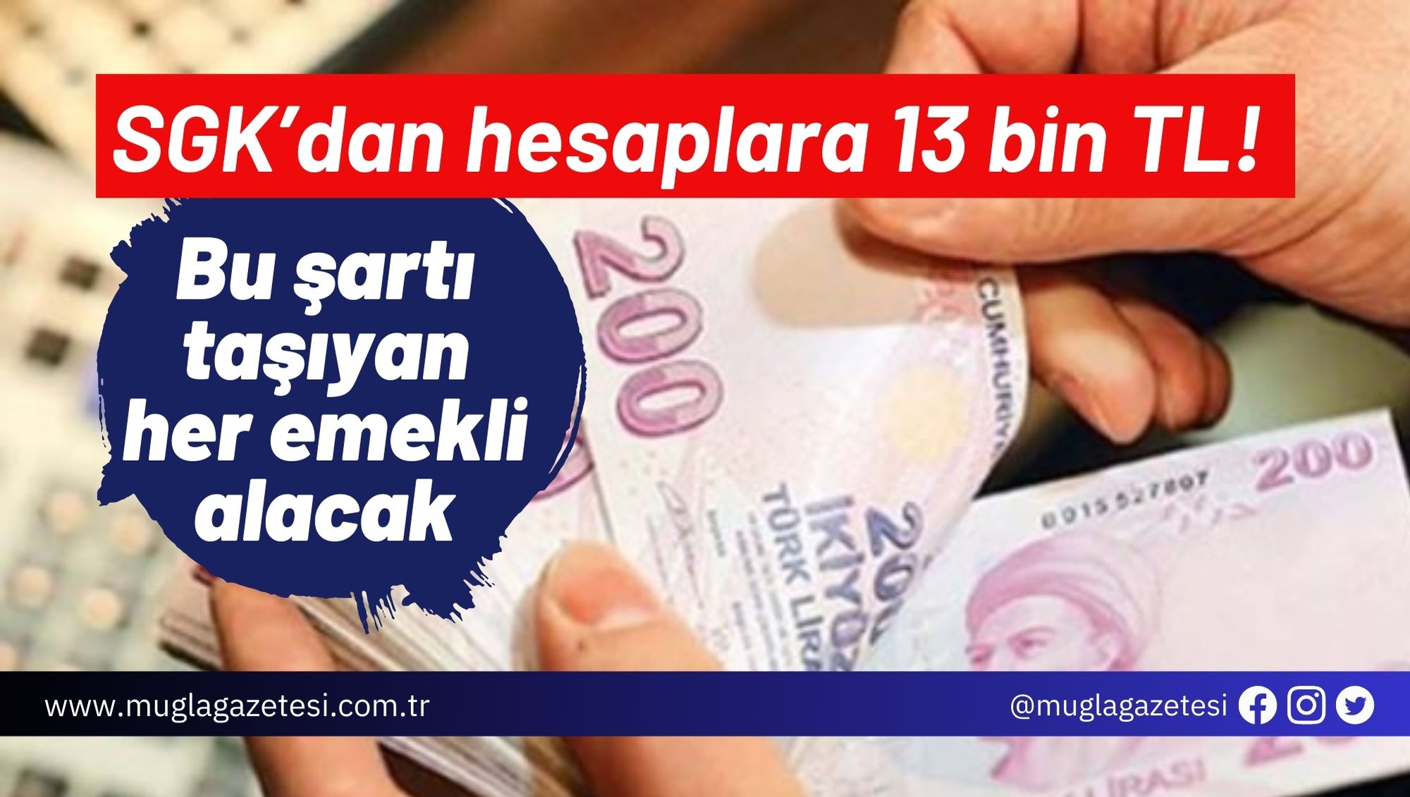 SGK’dan hesaplara 13 bin TL! Bu şartı taşıyan her emekli alacak