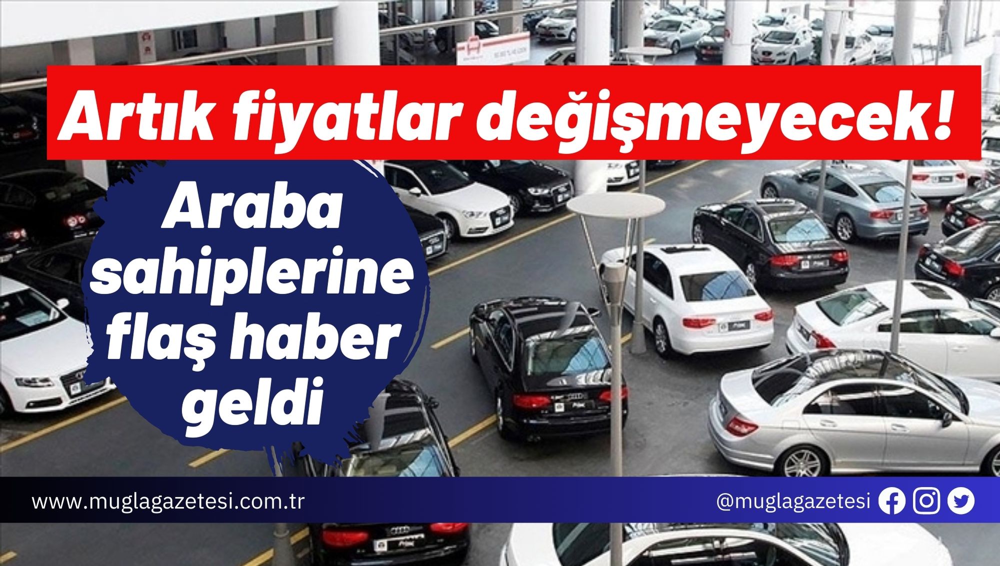 Artık fiyatlar değişmeyecek! Araba sahiplerine flaş haber geldi