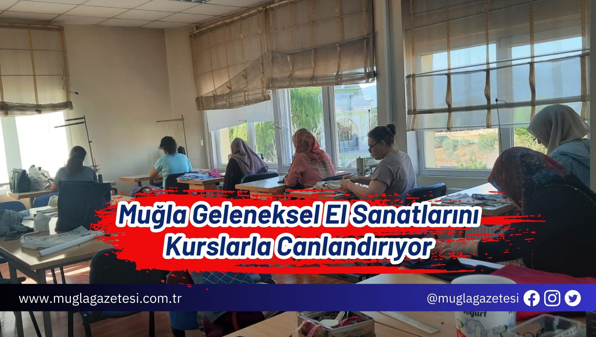 Muğla Geleneksel El Sanatlarını Kurslarla Canlandırıyor