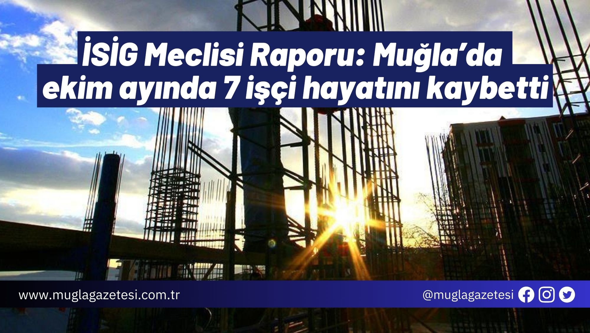 İSİG Meclisi Raporu: Muğla’da ekim ayında 7 işçi hayatını kaybetti