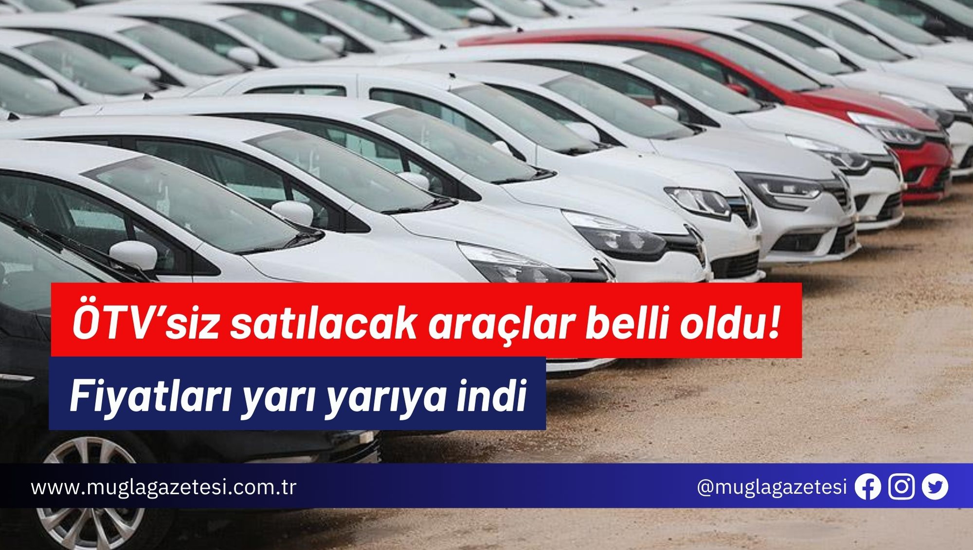 ÖTV’siz satılacak araçlar belli oldu! Fiyatları yarı yarıya indi