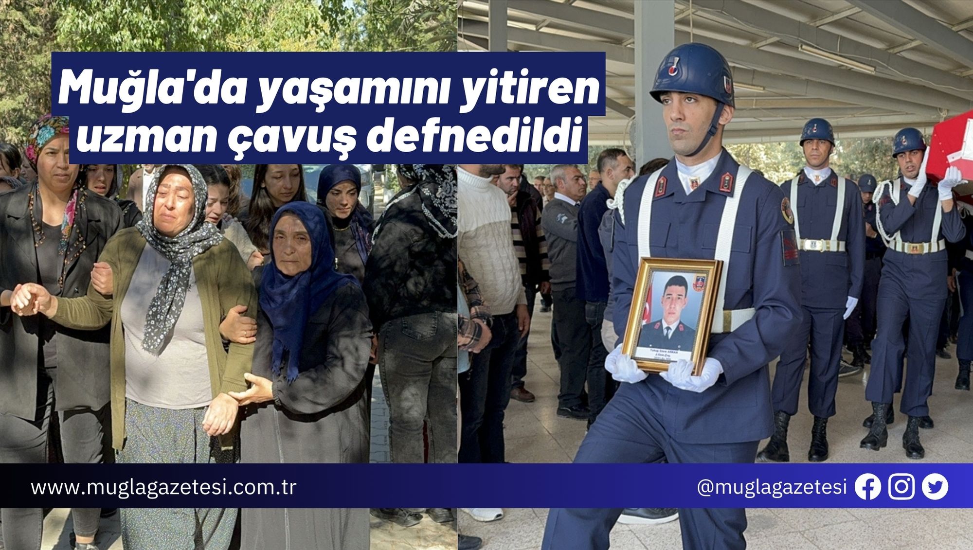 Muğla'da yaşamını yitiren uzman çavuş defnedildi