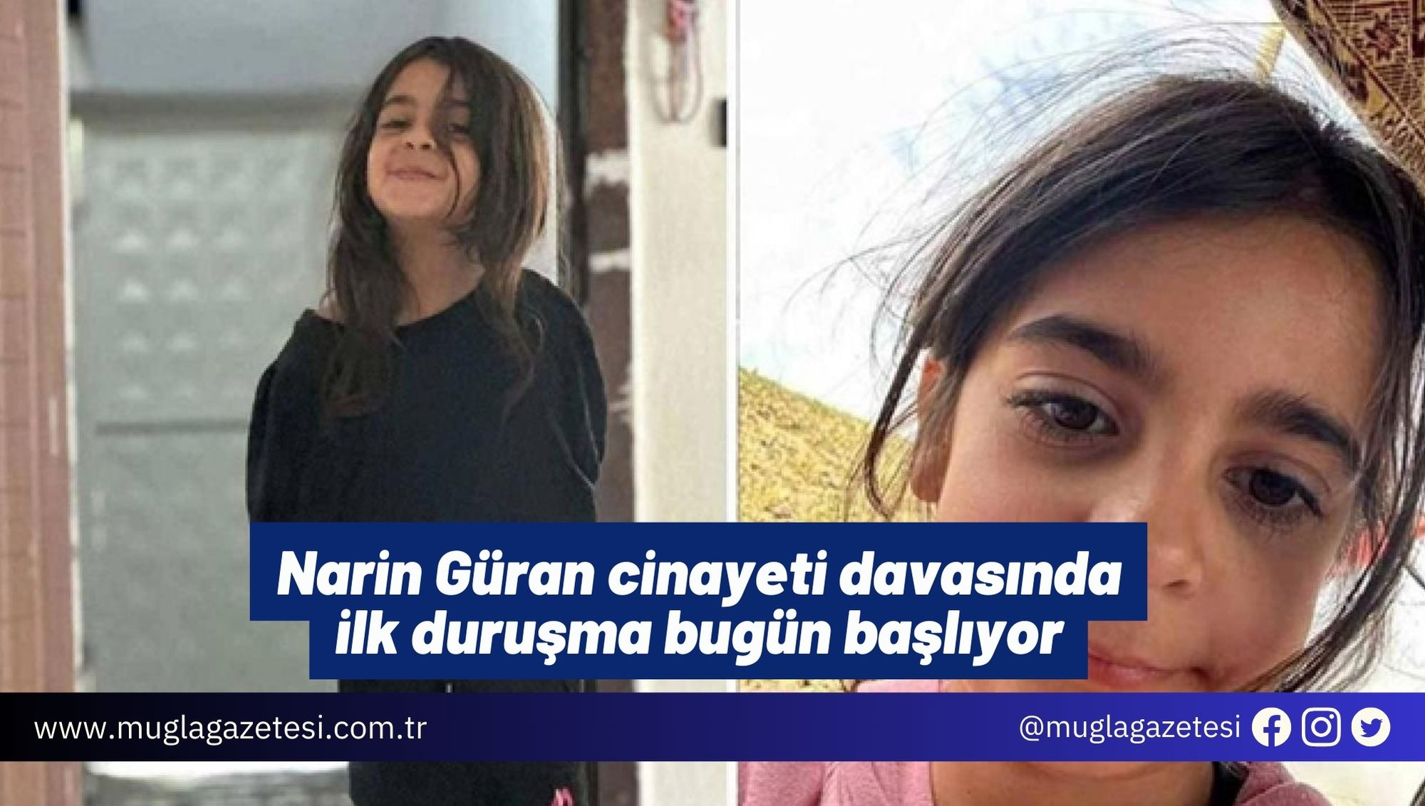 Narin Güran cinayeti davasında ilk duruşma bugün başlıyor
