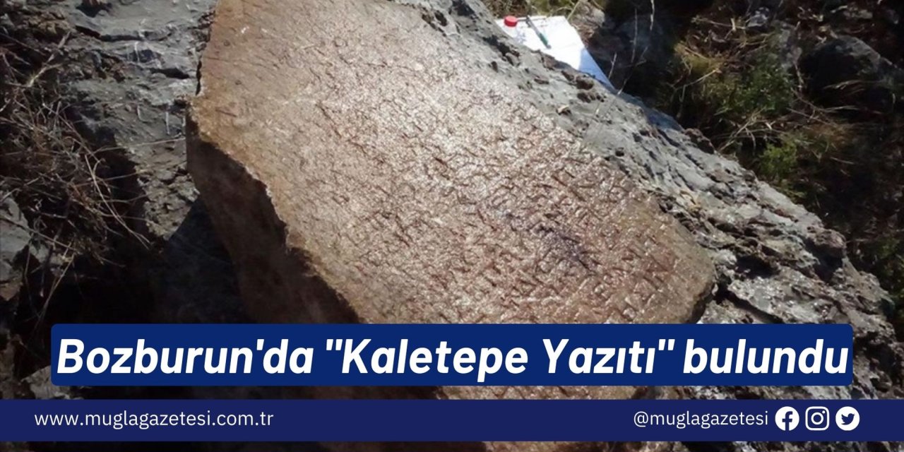 Marmaris Bozburun'da "Kaletepe Yazıtı" bulundu