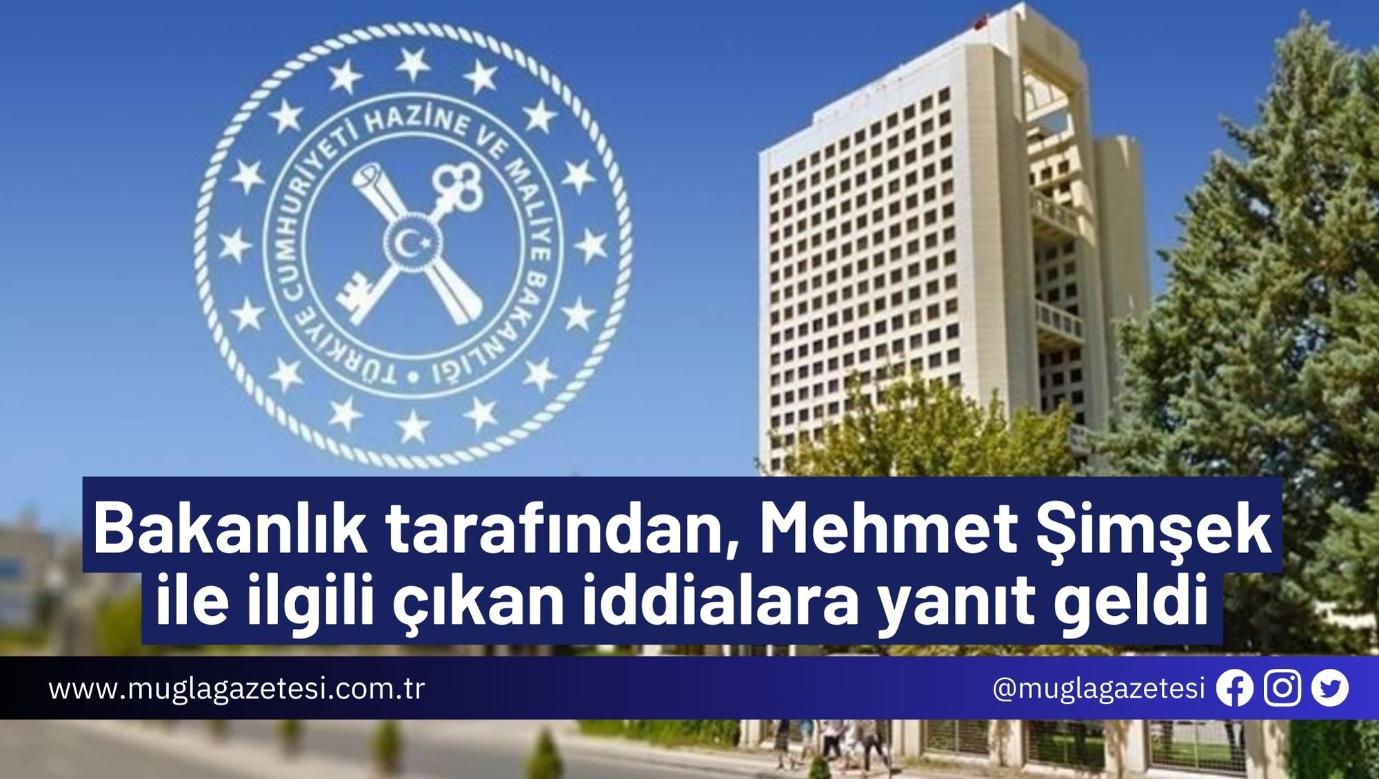 Bakanlık tarafından, Mehmet Şimşek ile ilgili çıkan iddialara yanıt geldi