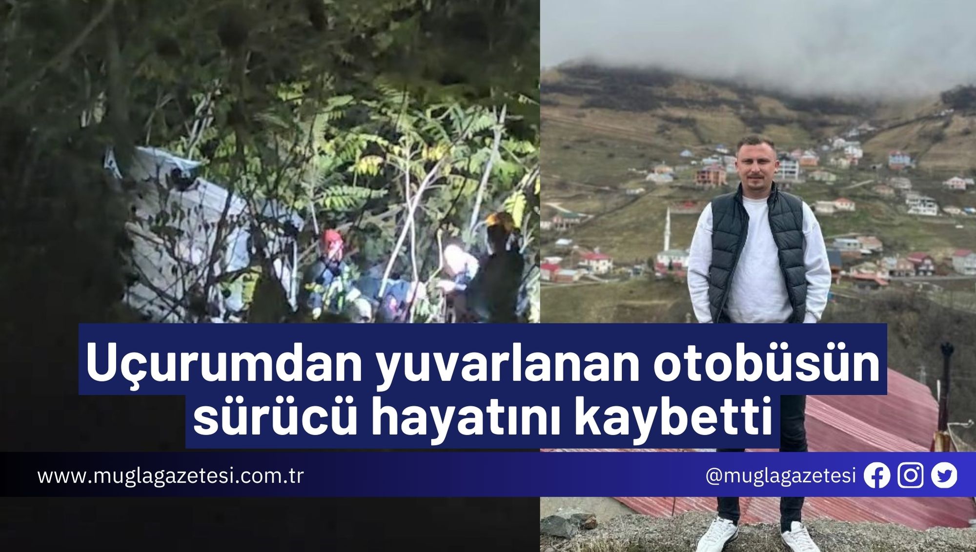 Uçurumdan yuvarlanan otobüsün sürücü hayatını kaybetti