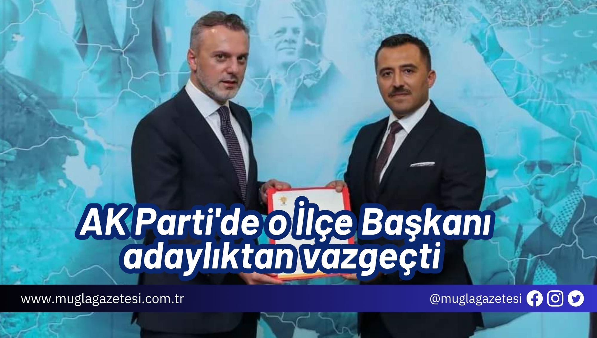 AK Parti'de O İlçe Başkanı Adaylıktan Vazgeçti