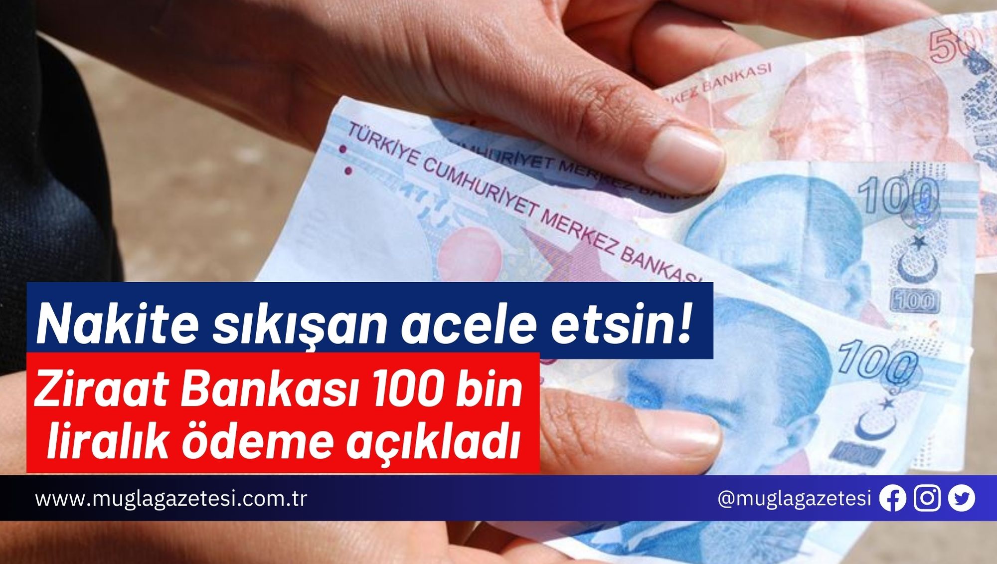 Nakite sıkışan acele etsin! Ziraat Bankası 100 bin liralık ödeme açıkladı