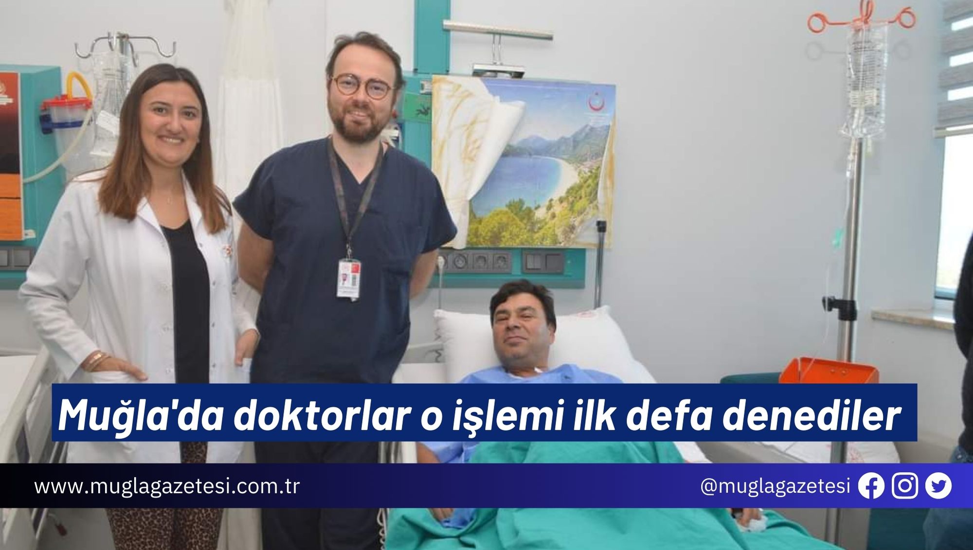 Muğla'da doktorlar o işlemi ilk defa denediler
