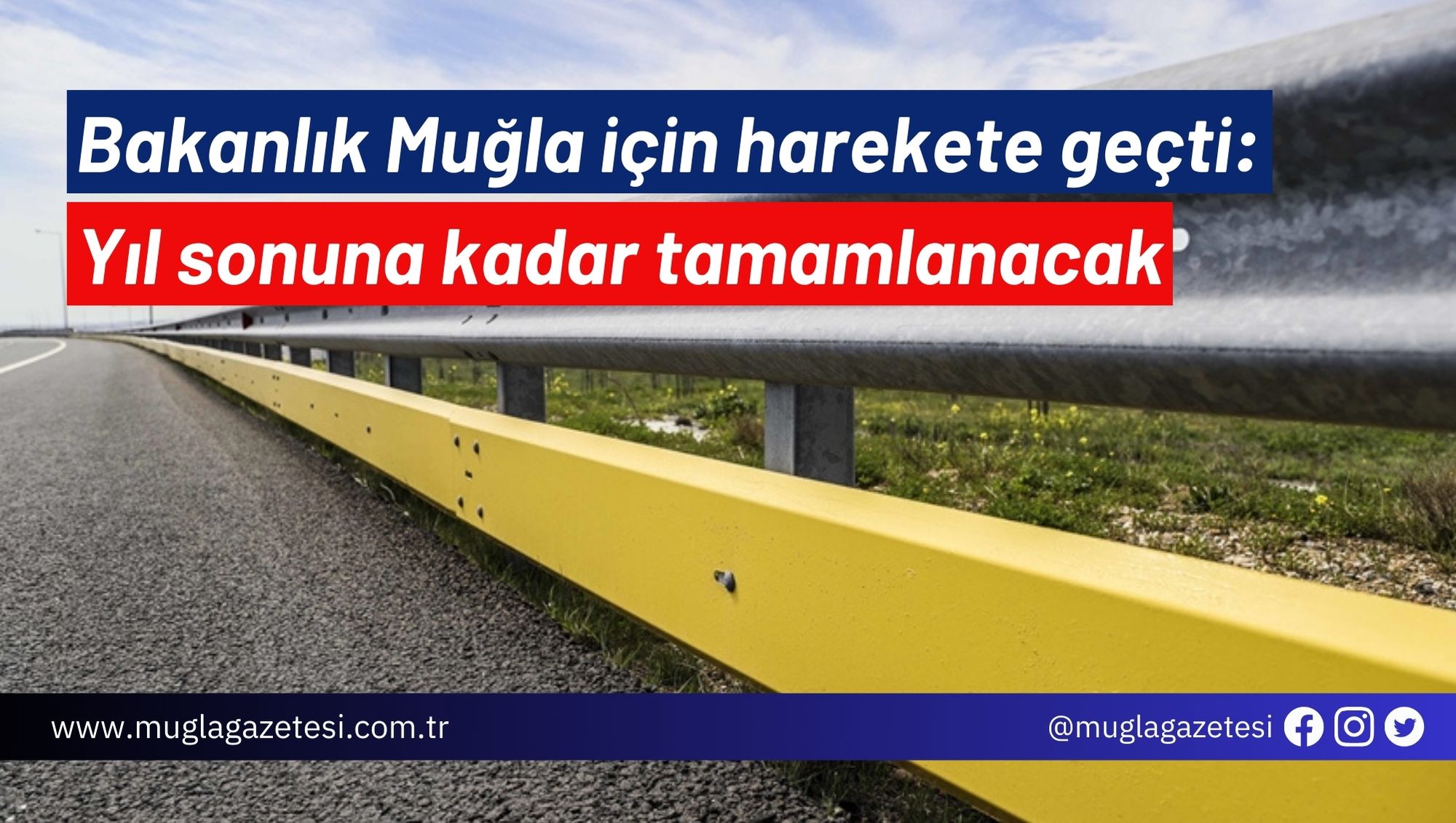 Bakanlık Muğla için harekete geçti: Yıl sonuna kadar tamamlanacak