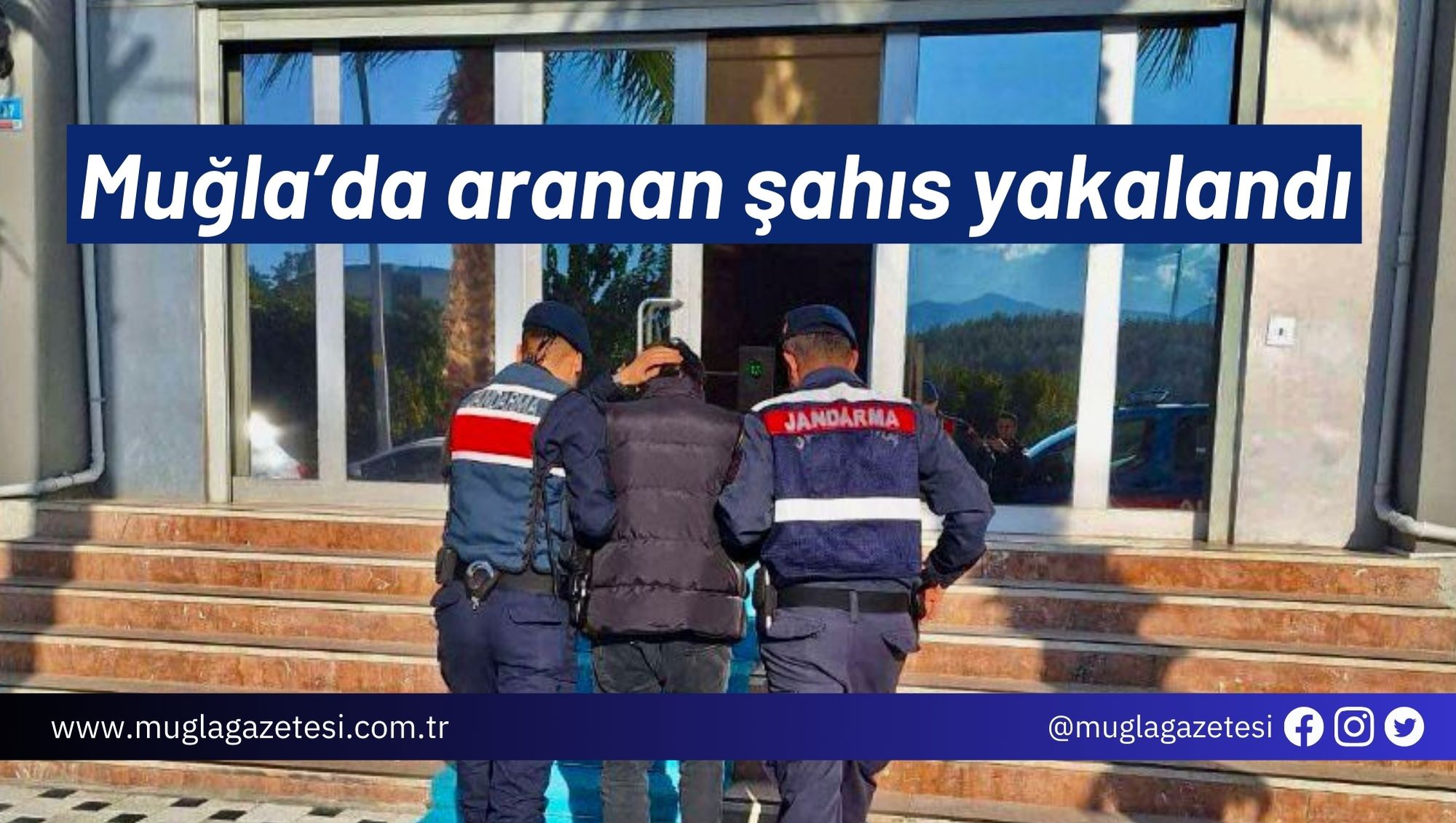 Muğla’da aranan şahıs yakalandı