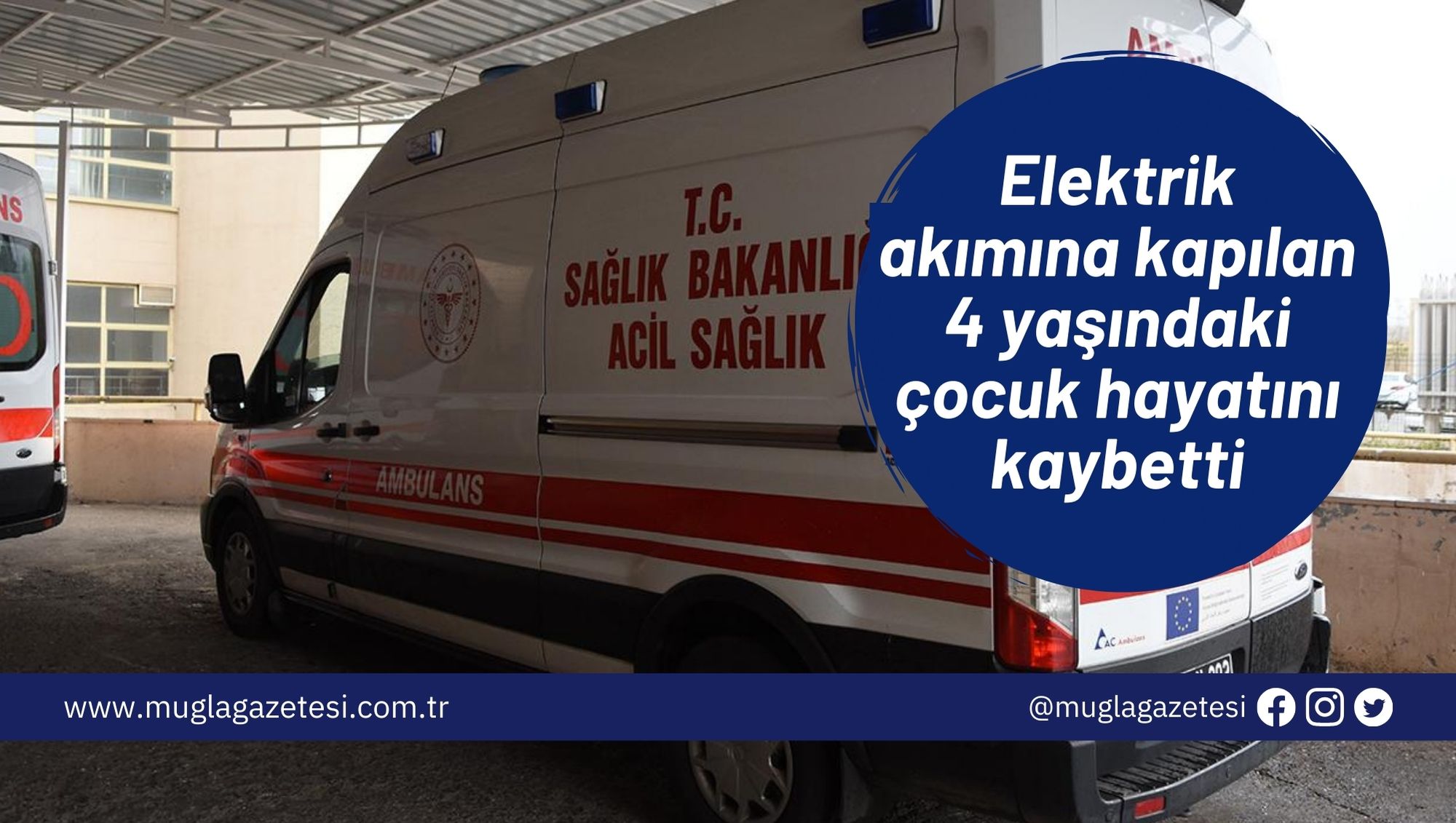 Elektrik akımına kapılan 4 yaşındaki çocuk hayatını kaybetti