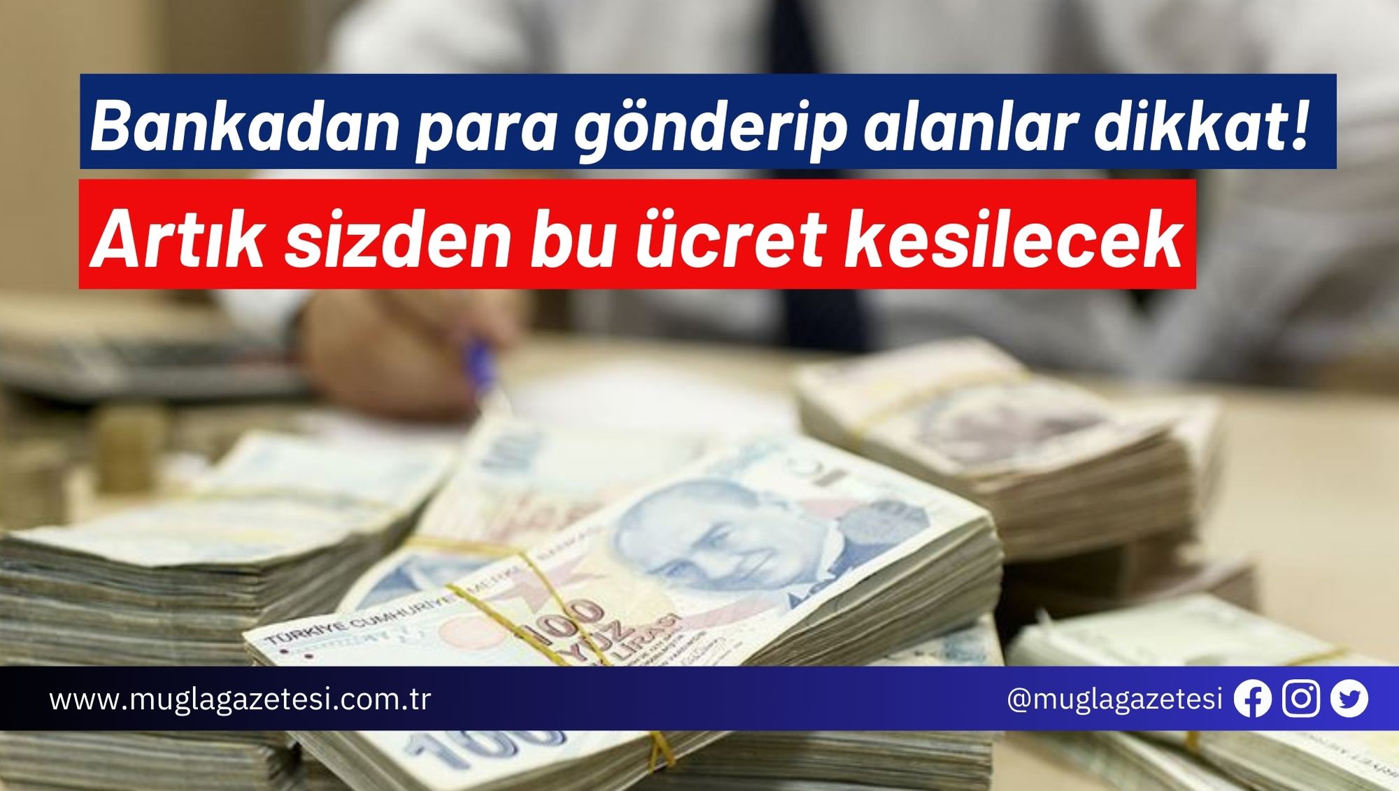 Bankadan para gönderip alanlar dikkat! Artık sizden bu ücret kesilecek