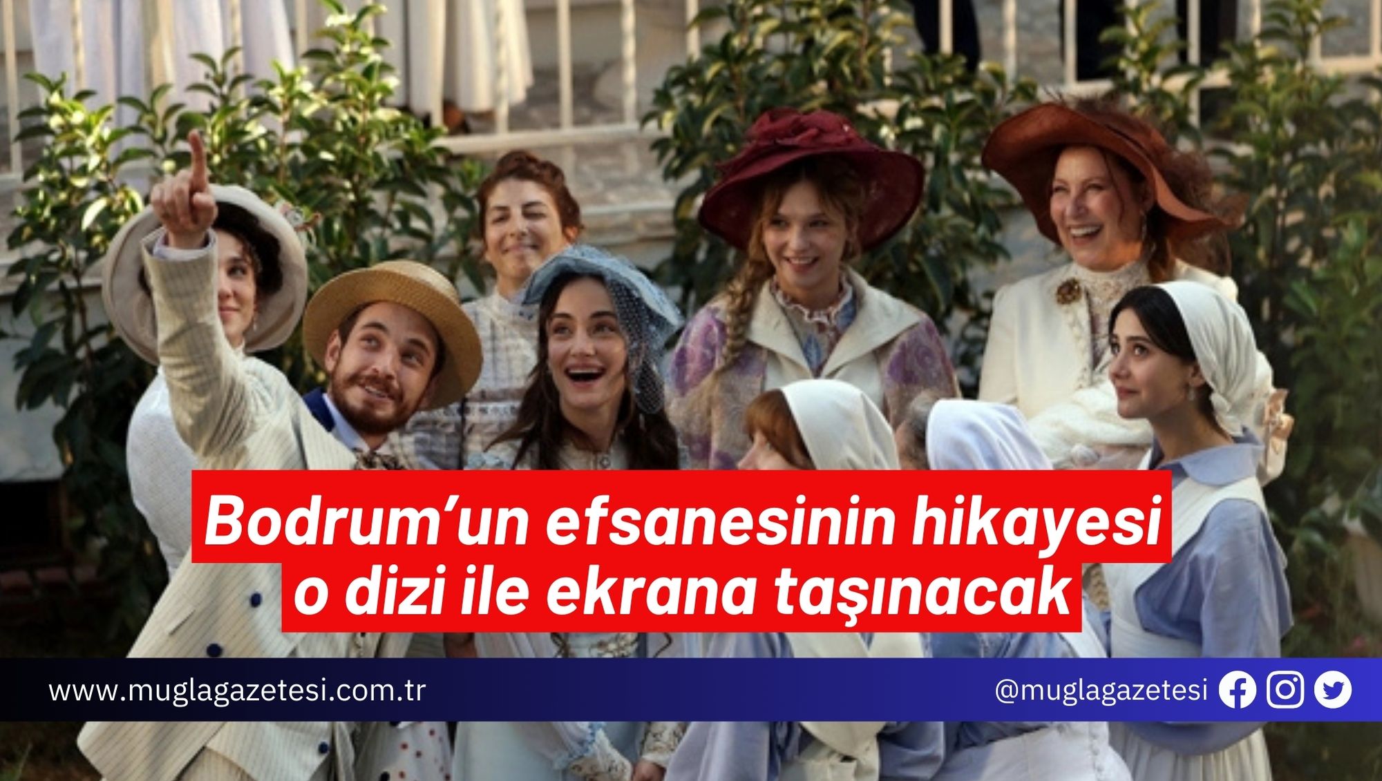 Bodrum’un efsanesinin hikayesi o dizi ile ekrana taşınacak