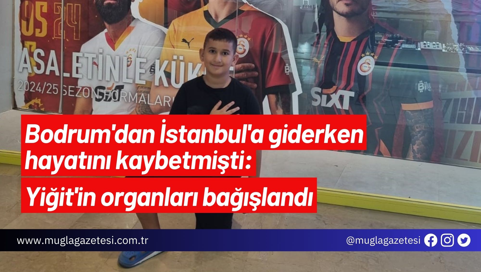 Bodrum'dan İstanbul'a giderken hayatını kaybetmişti: Yiğit'in organları bağışlandı