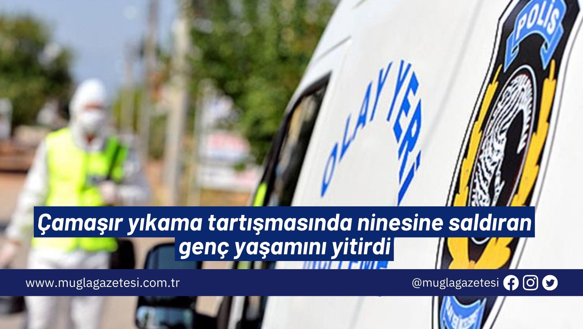 Çamaşır yıkama tartışmasında ninesine saldıran genç yaşamını yitirdi