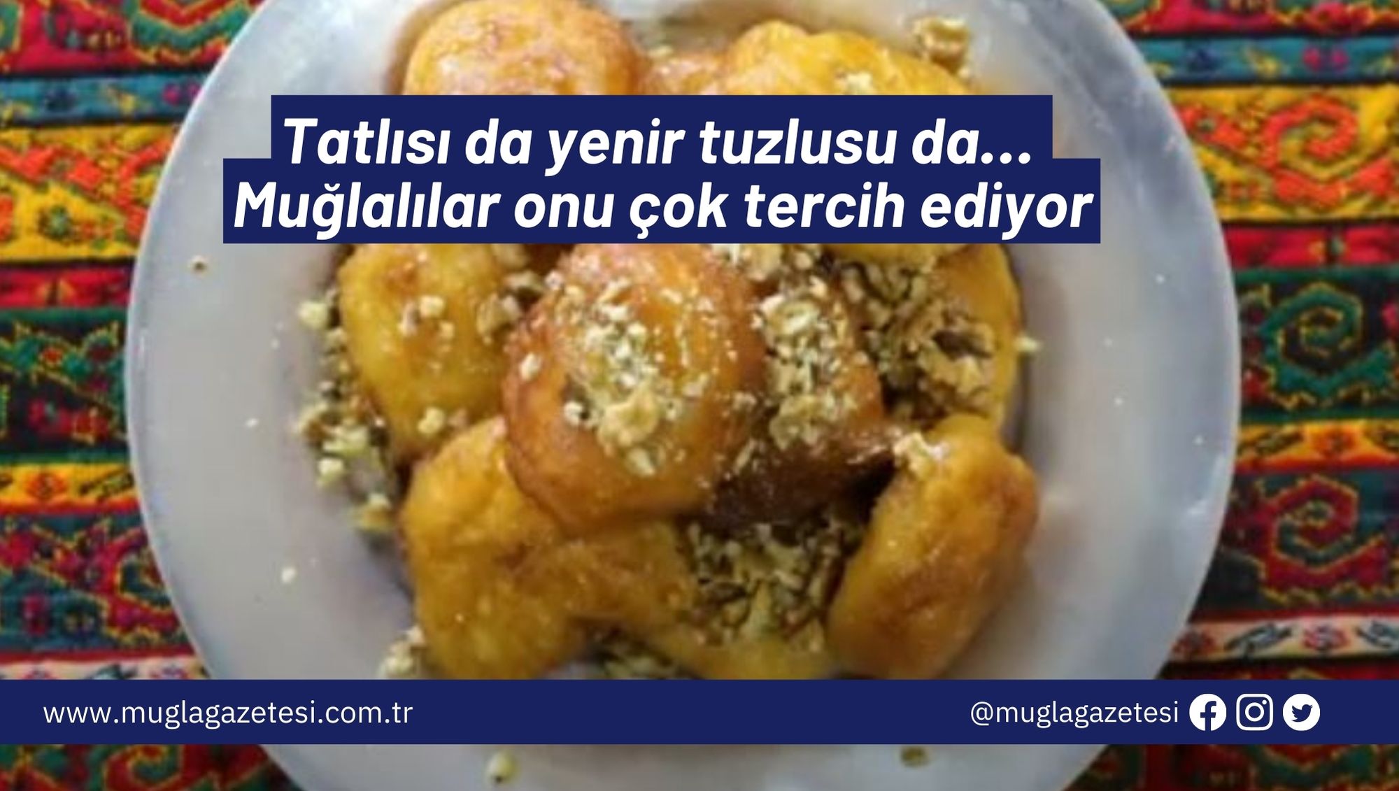 Tatlısı da yenir tuzlusu da… Muğlalılar onu çok tercih ediyor